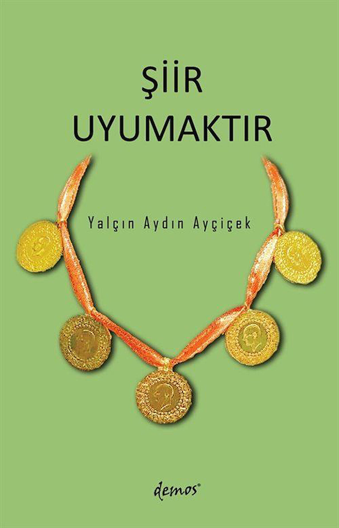 Şiir Uyumaktır / Yalçın Aydın Ayçiçek