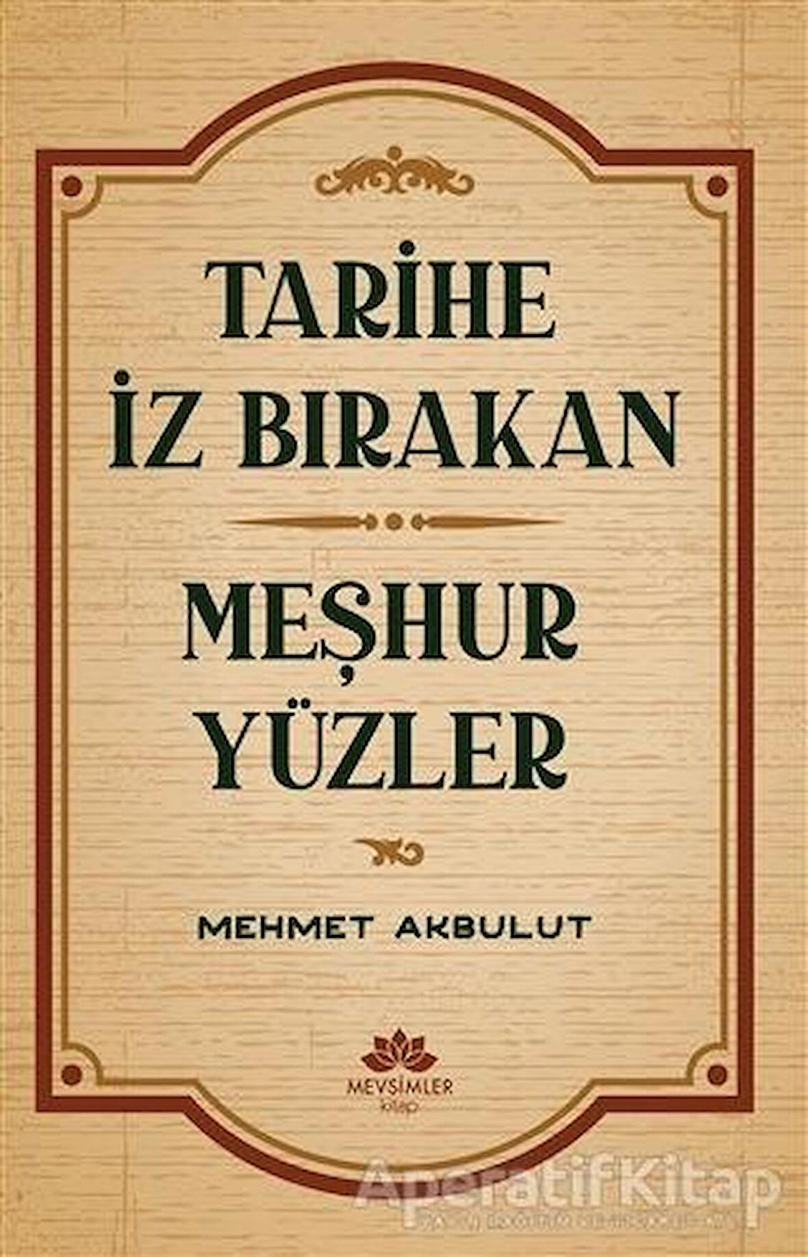 Tarihe İz Bırakan Meşhur Yüzler