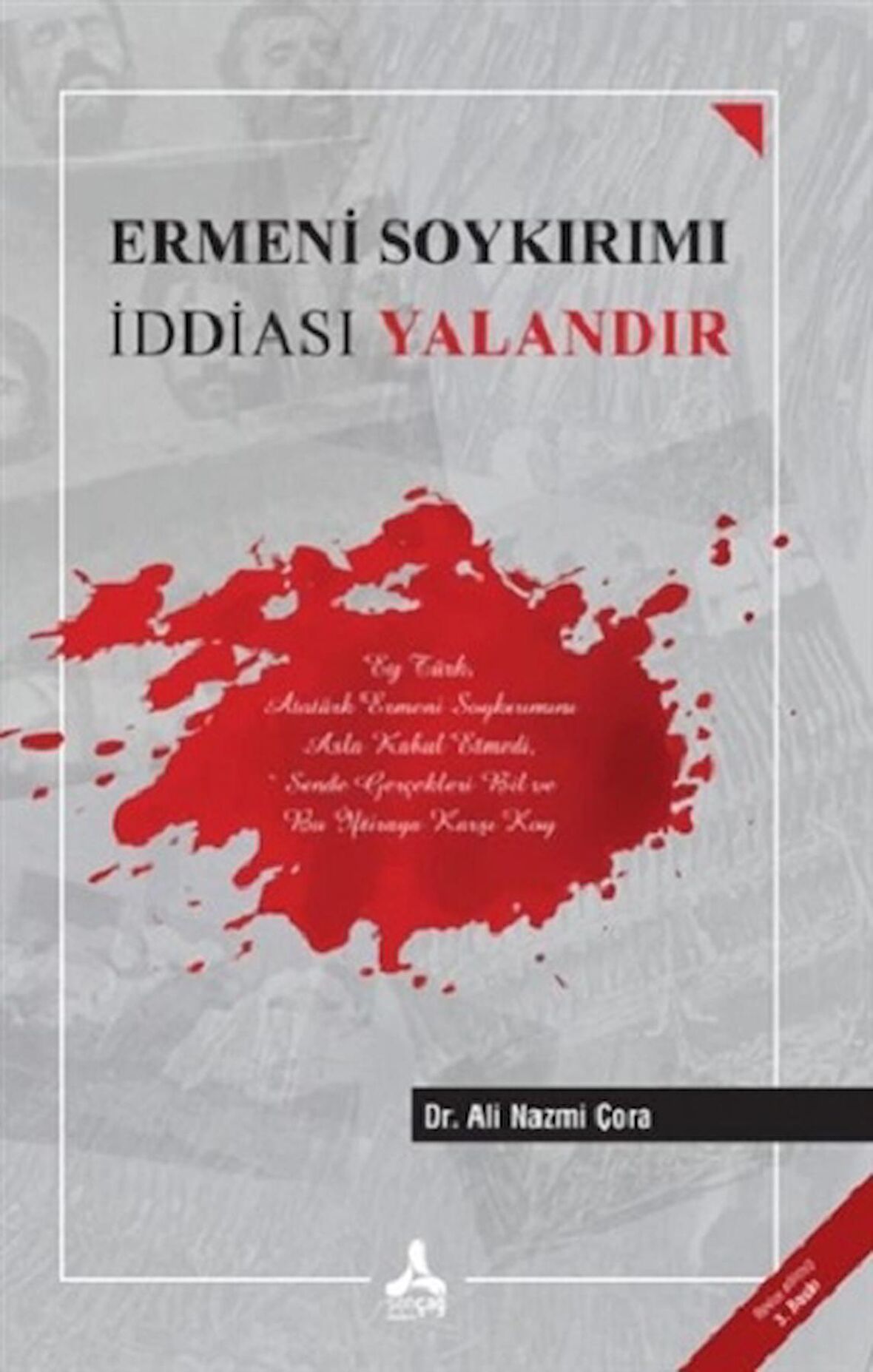 Ermeni Soykırımı İddiası Yalandır