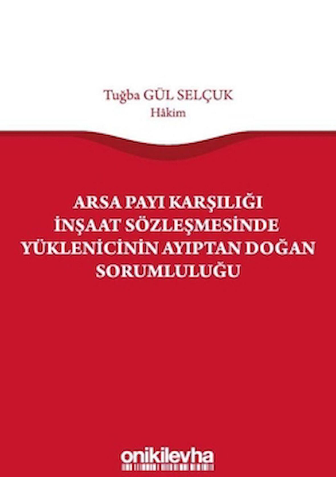 Arsa Payı Karşılığı İnşaat Sözleşmesinde Yüklenicinin Ayıptan Doğan Sorumluluğu