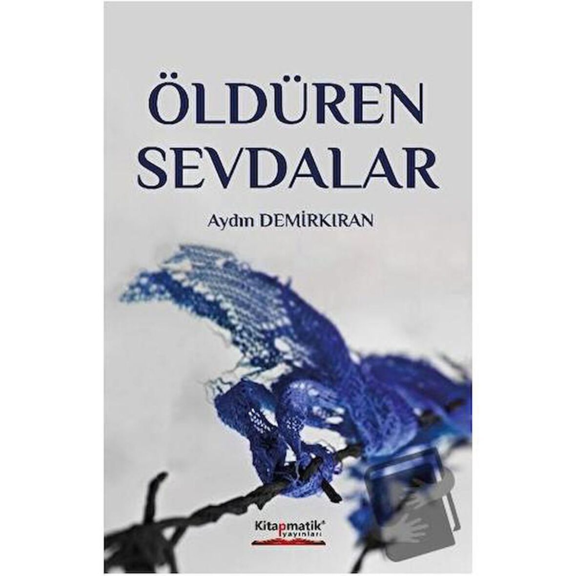 Öldüren Sevdalar