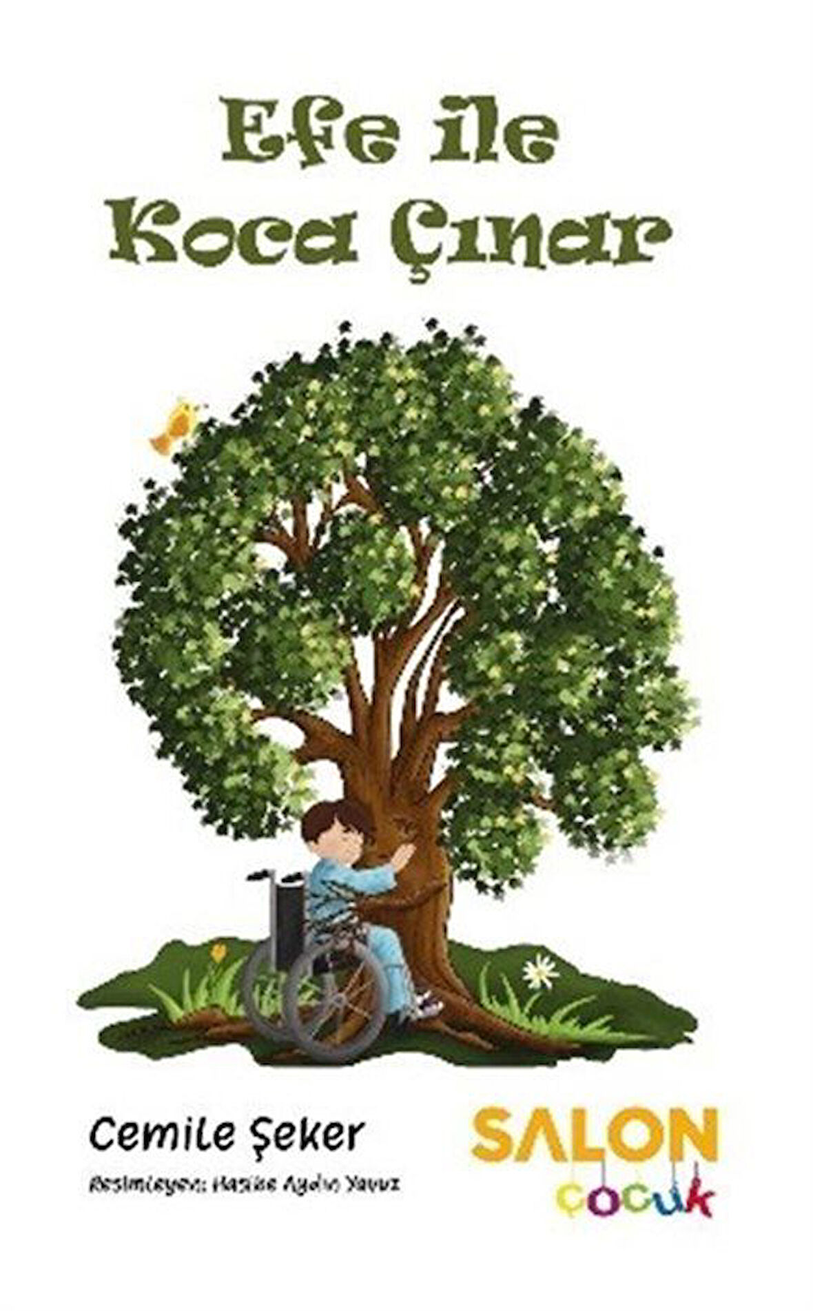 Efe ile Koca Çınar / Cemile Şeker