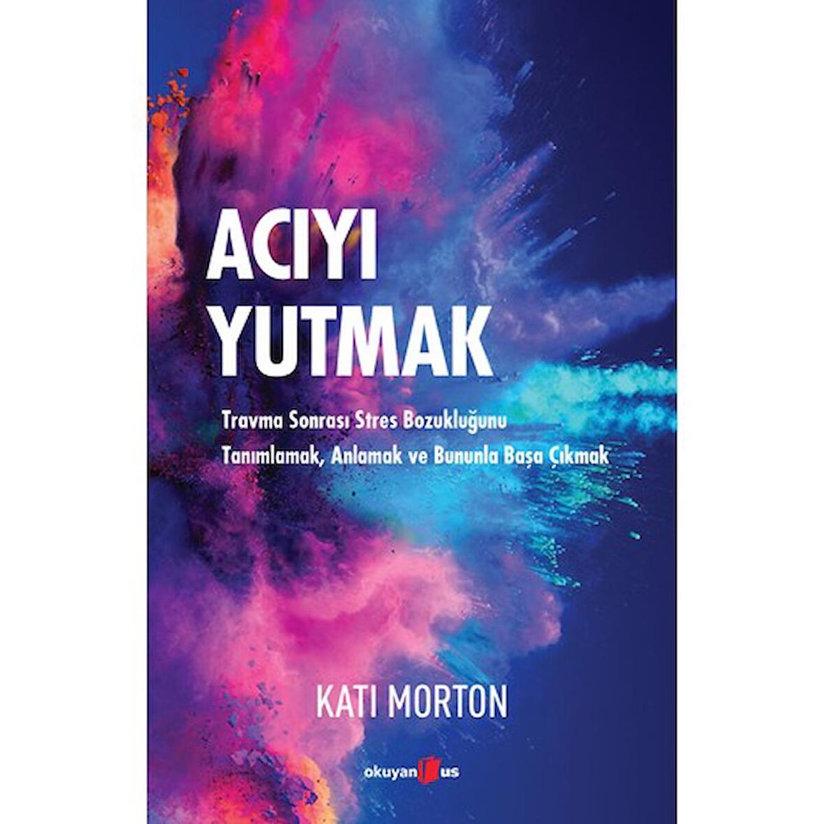 ACIYI YUTMAK