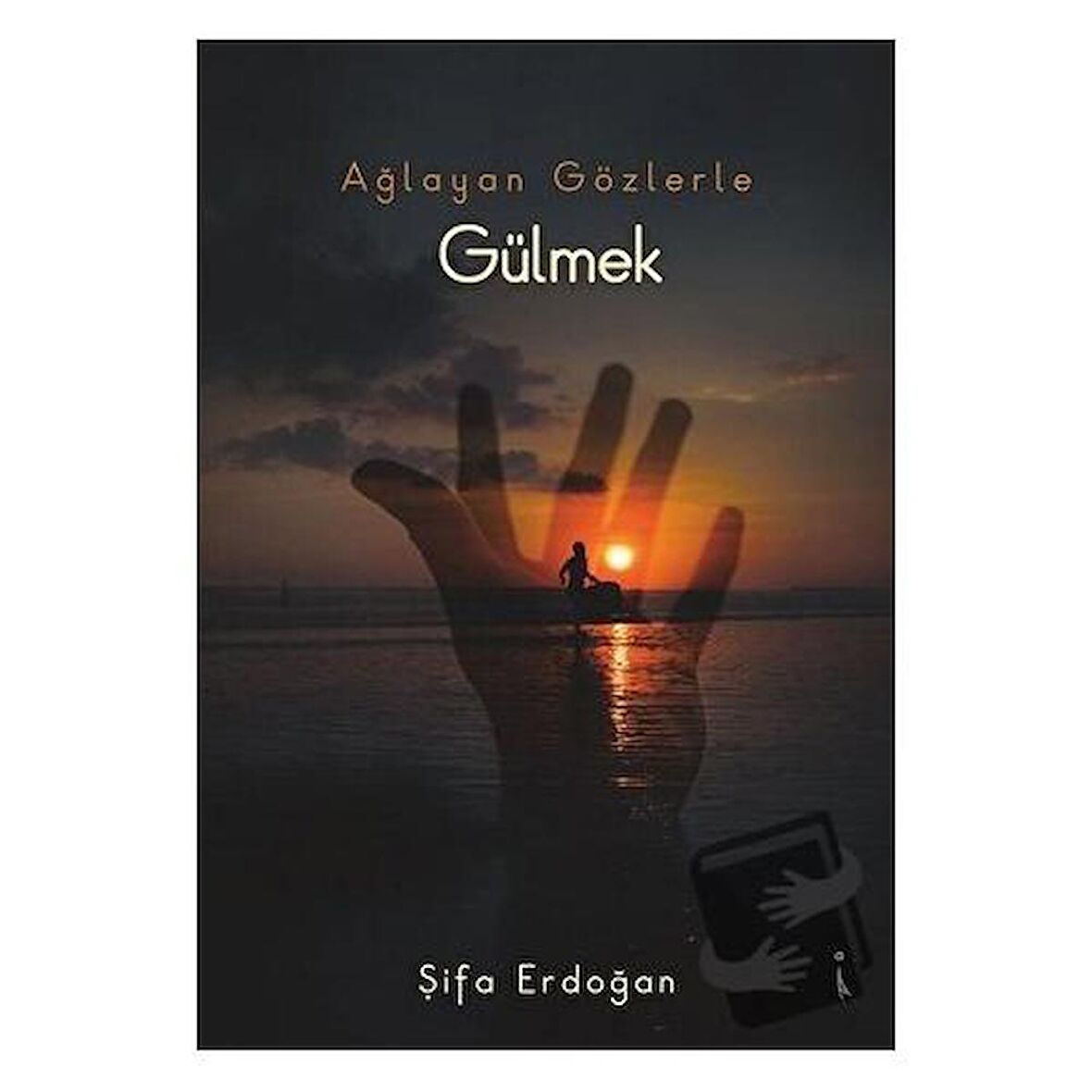 Ağlayan Gözlerle Gülmek