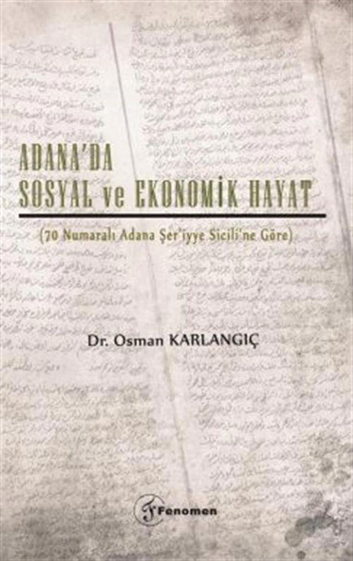 Adana’da Sosyal ve Ekonomik Hayat