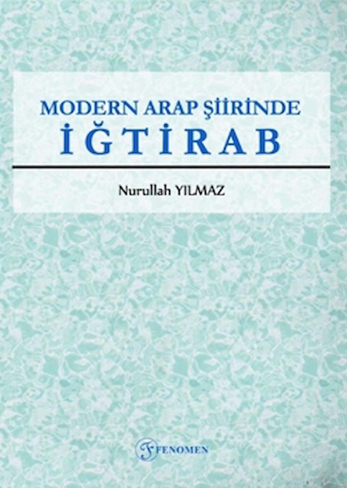 Modern Arap Şiirinde İğtirab