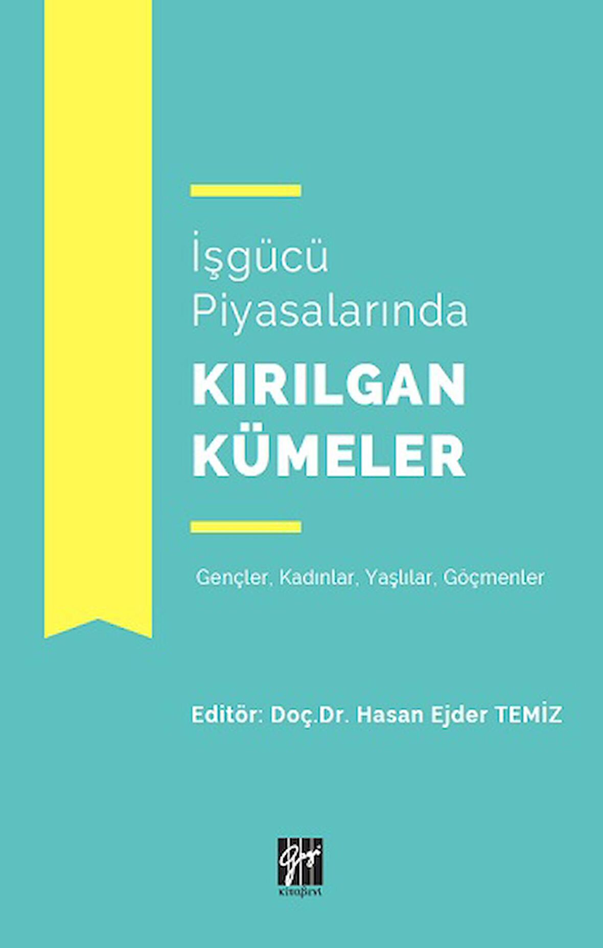 İşgücü Piyasalarında Kırılgan Kümeler