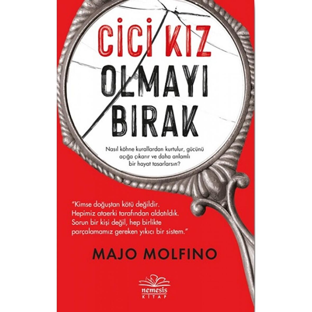 Cici Kız Olmayı Bırak