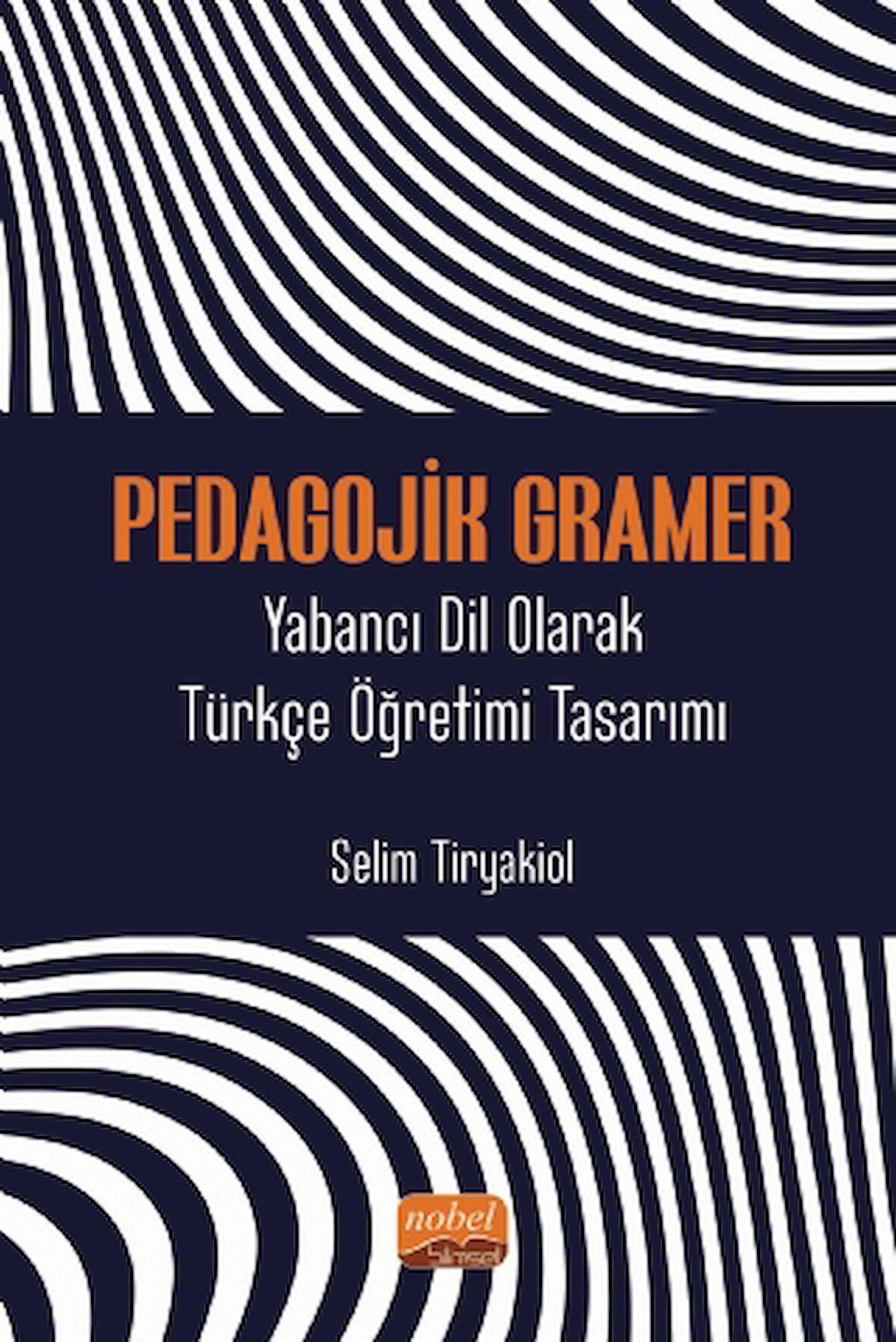 PEDAGOJİK GRAMER - Yabancı Dil Olarak Türkçe Öğretimi Tasarımı