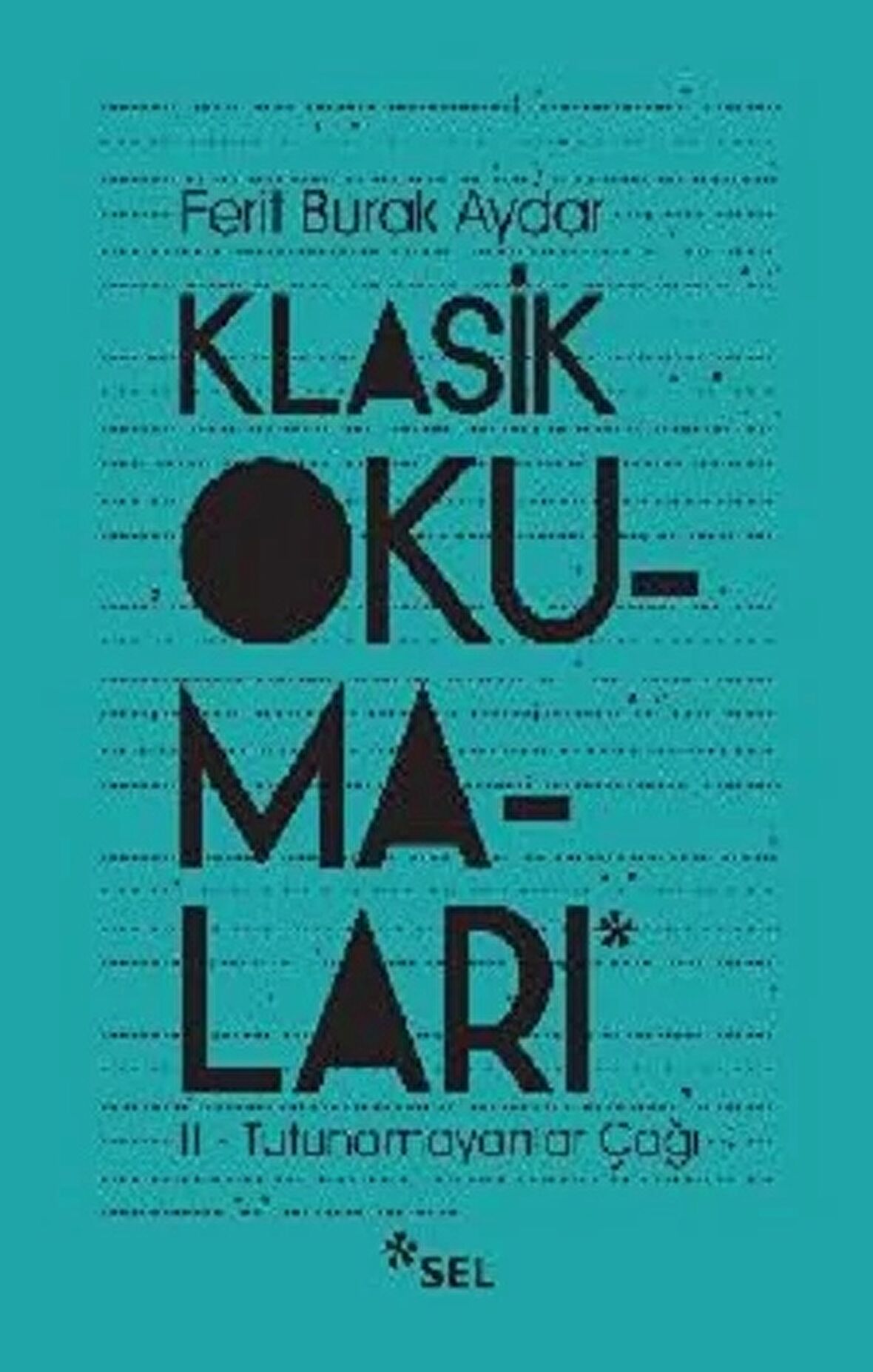 Klasik Okumaları - II: Tutunamayanlar Çağı