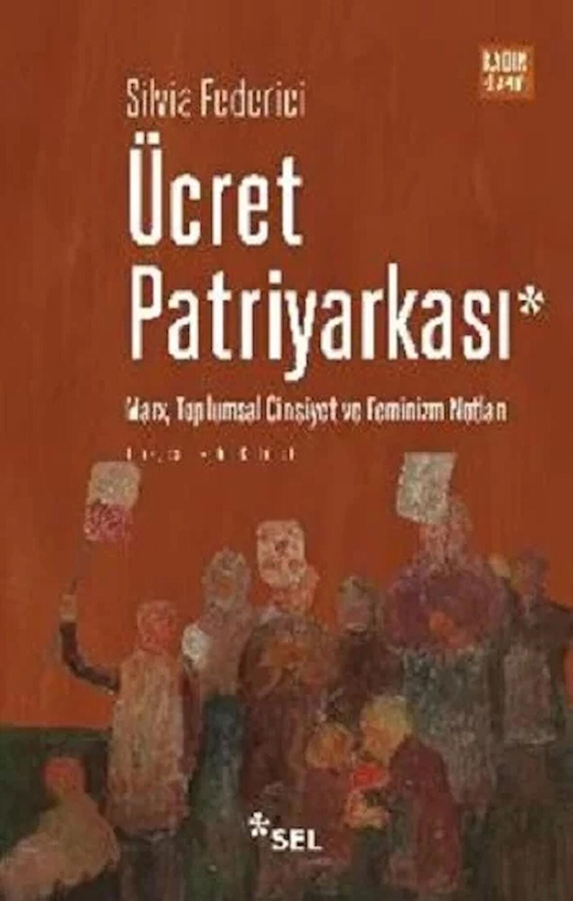 Ücret Patriyarkası - Marx, Toplumsal Cinsiyet ve Feminizm Notları