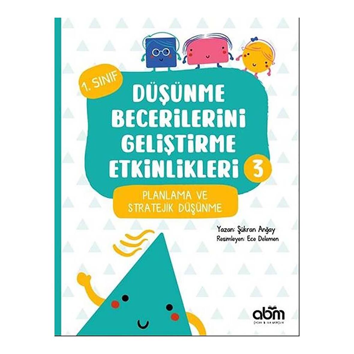 Düşünme Becerilerini Geliştirme Etkinlikleri 3