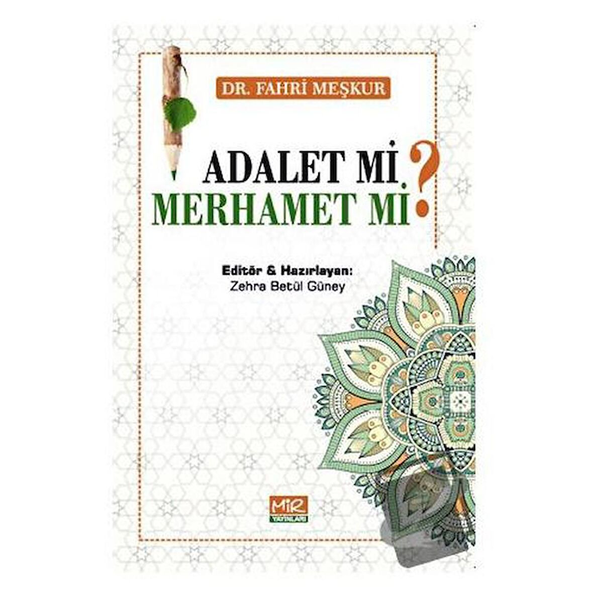 Adalet mi? Merhamet mi?