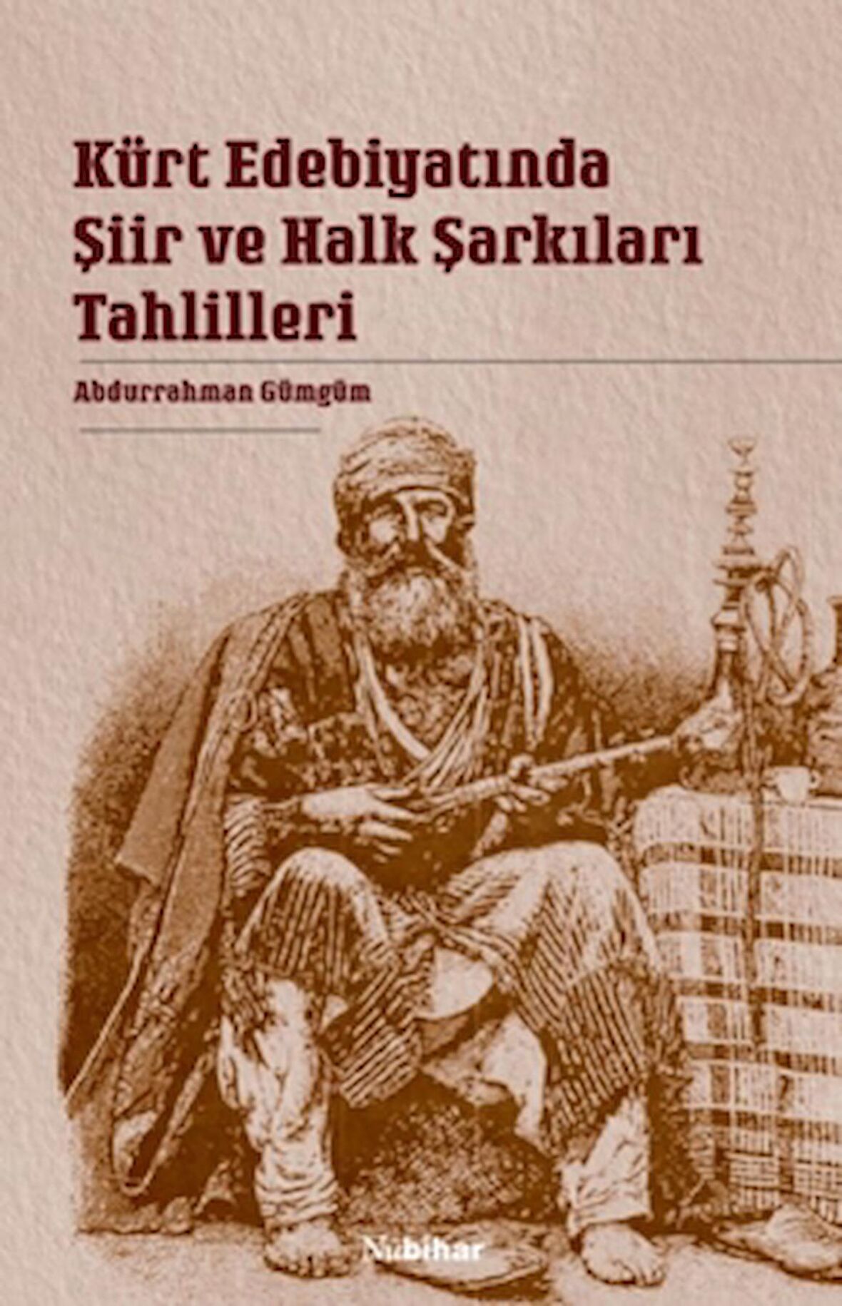 Kürt Edebiyatında Şiir ve Halk Şarkıları Tahlilleri