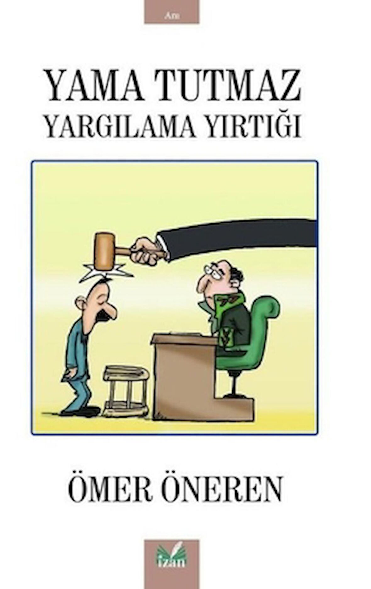 Yama Tutmaz Yargılama Yırtığı