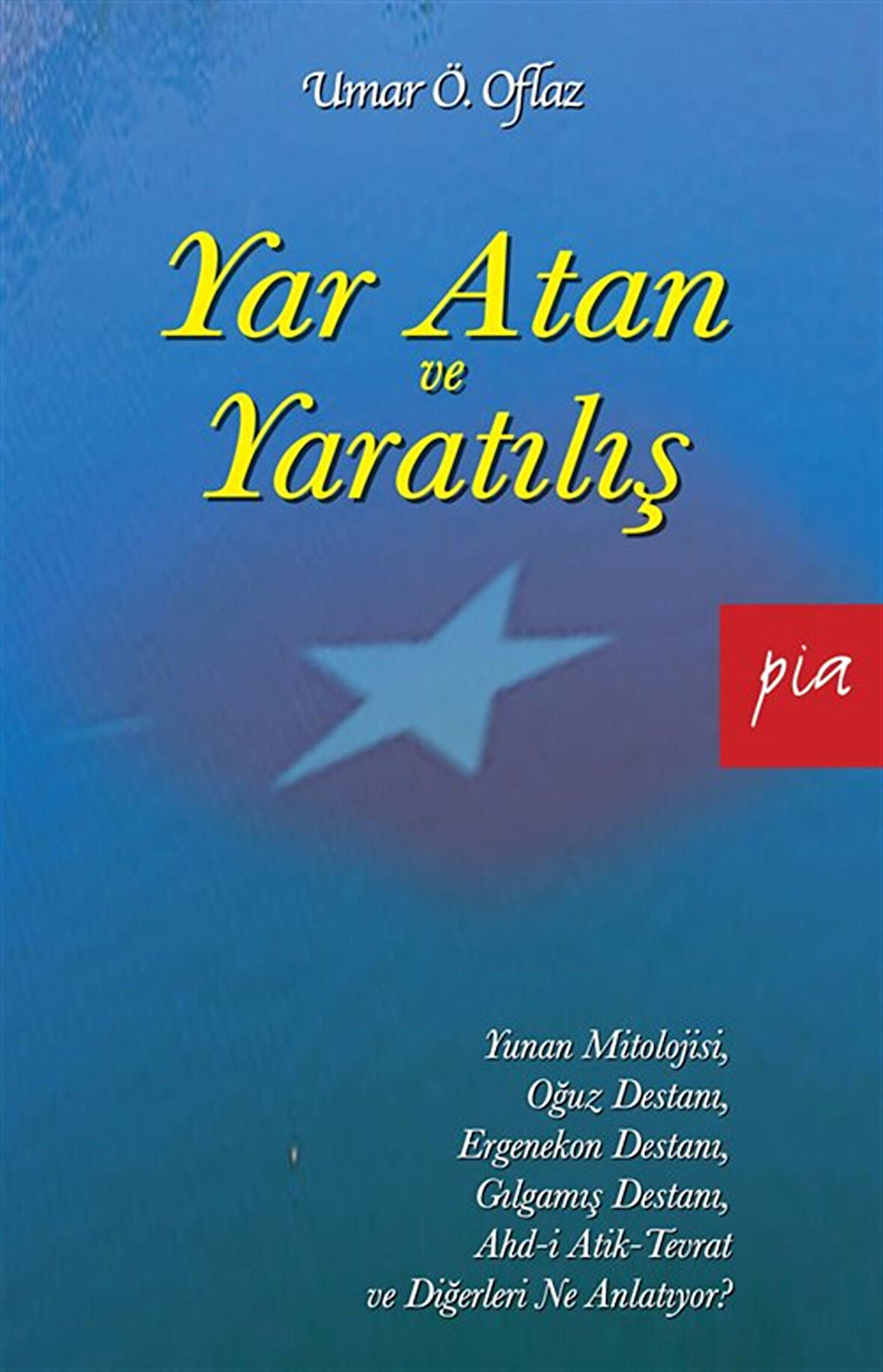 Yar Atan ve Yaratılış / Umar Ö. Oflaz
