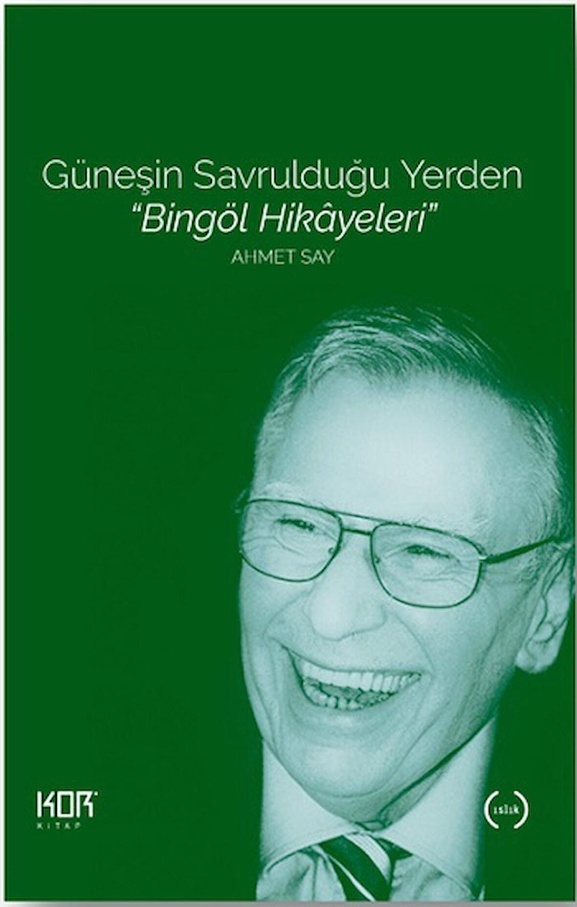 Güneşin Savrulduğu Yerden - Bingöl Hikayeleri