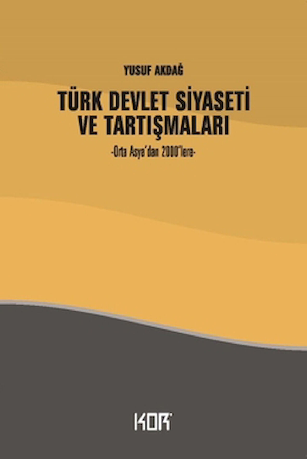 Türk Devlet Siyaseti ve Tartışmaları