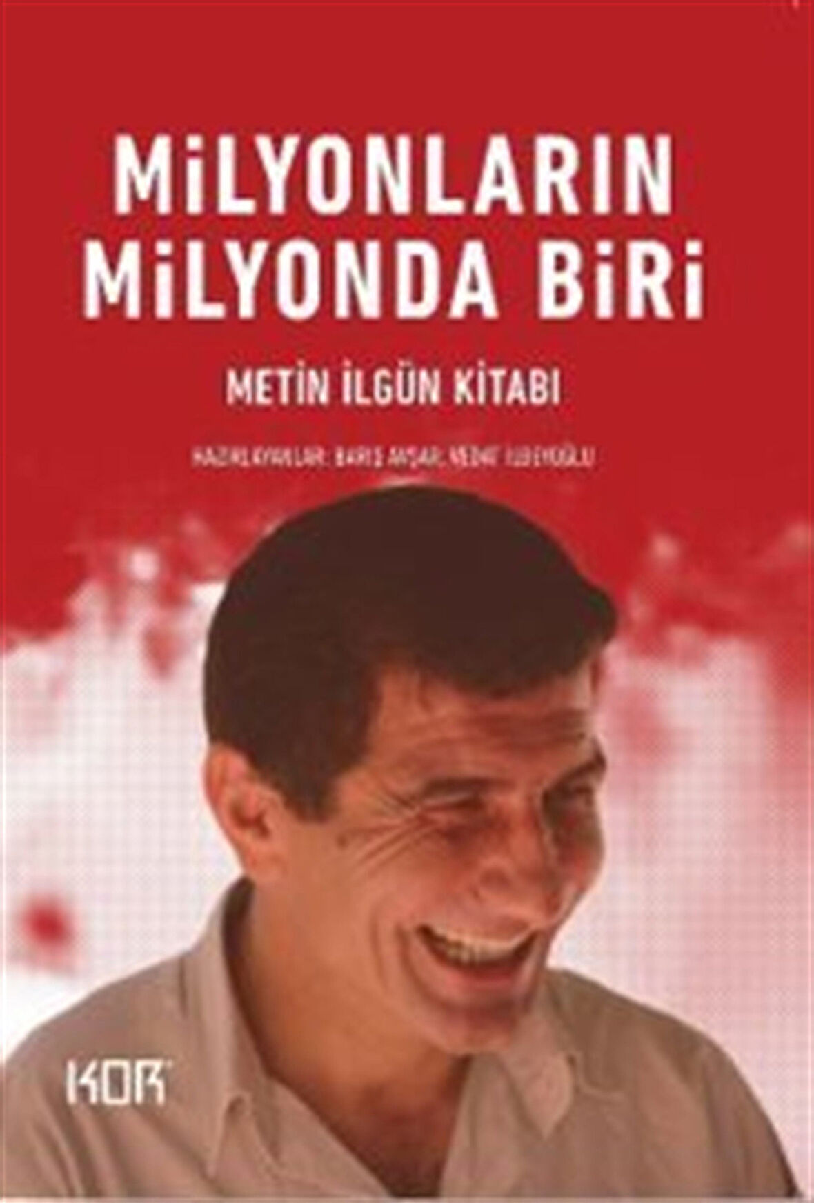 Milyonların Milyonda Biri & Metin İlgün Kitabı