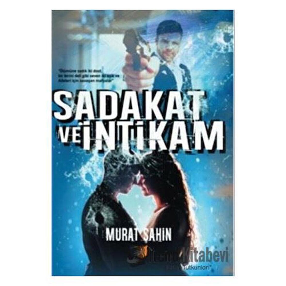 Sadakat ve İntikam