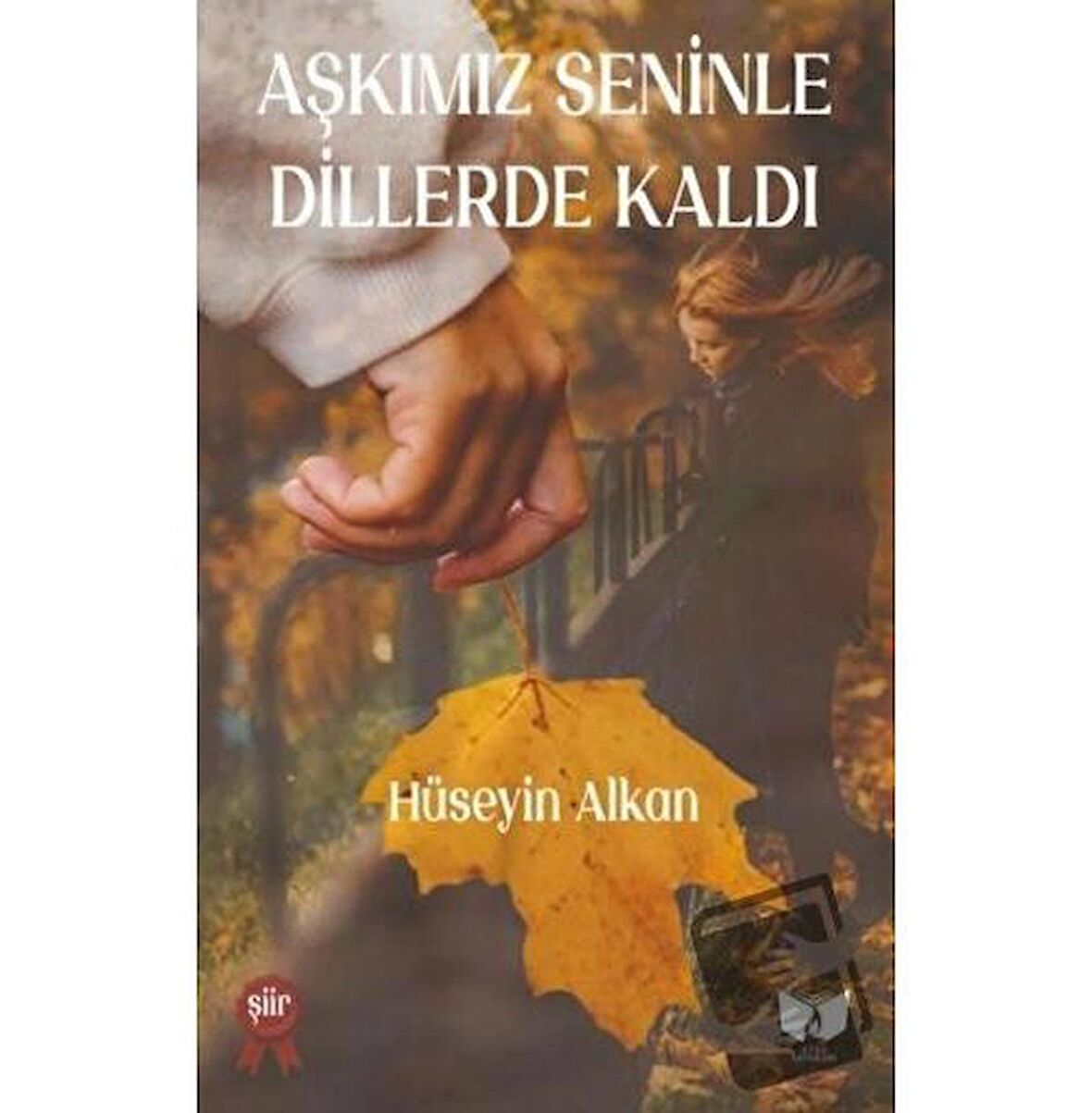 Aşkımız Seninle Dillerde Kaldı