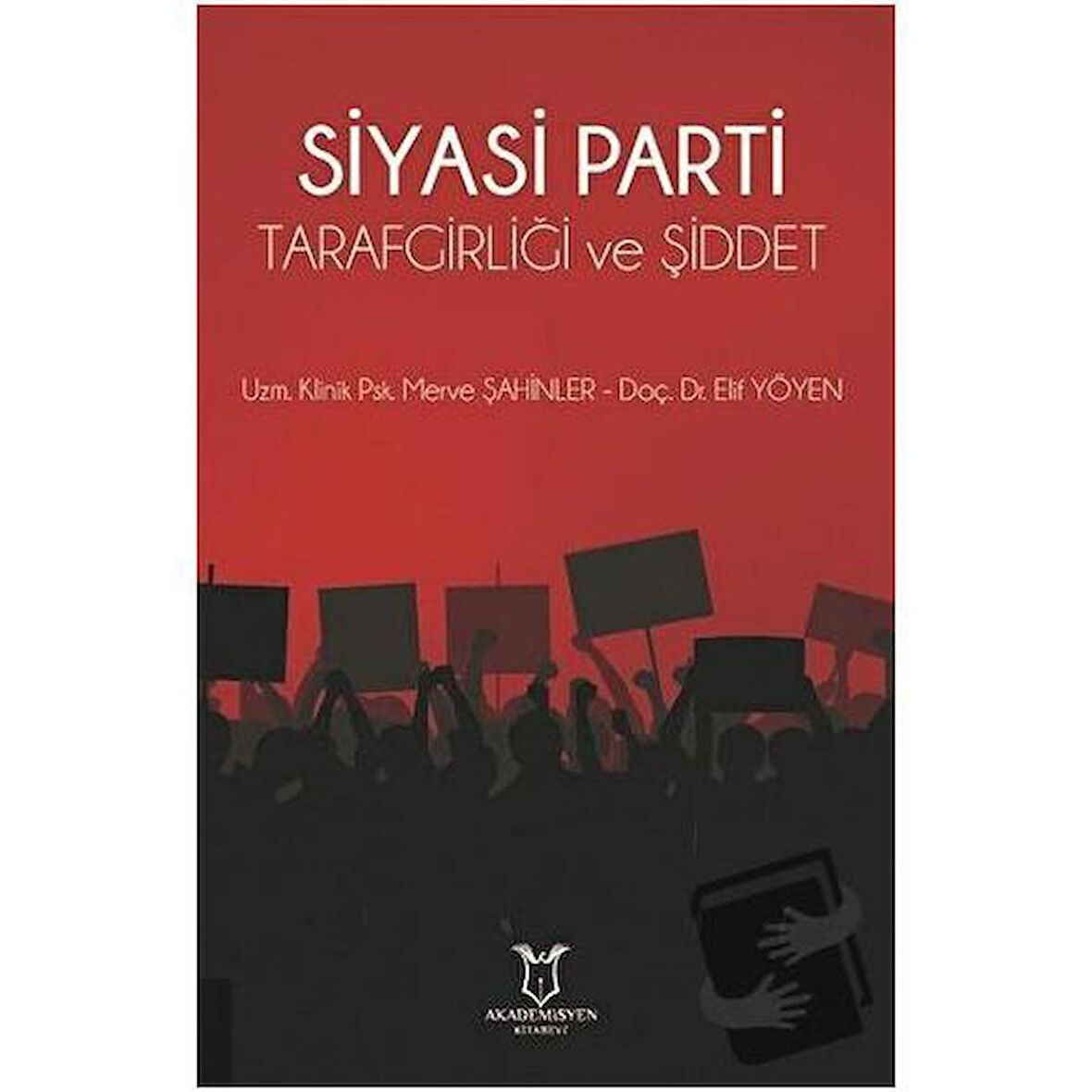 Siyasi Parti Tarafgirliği ve Şiddet