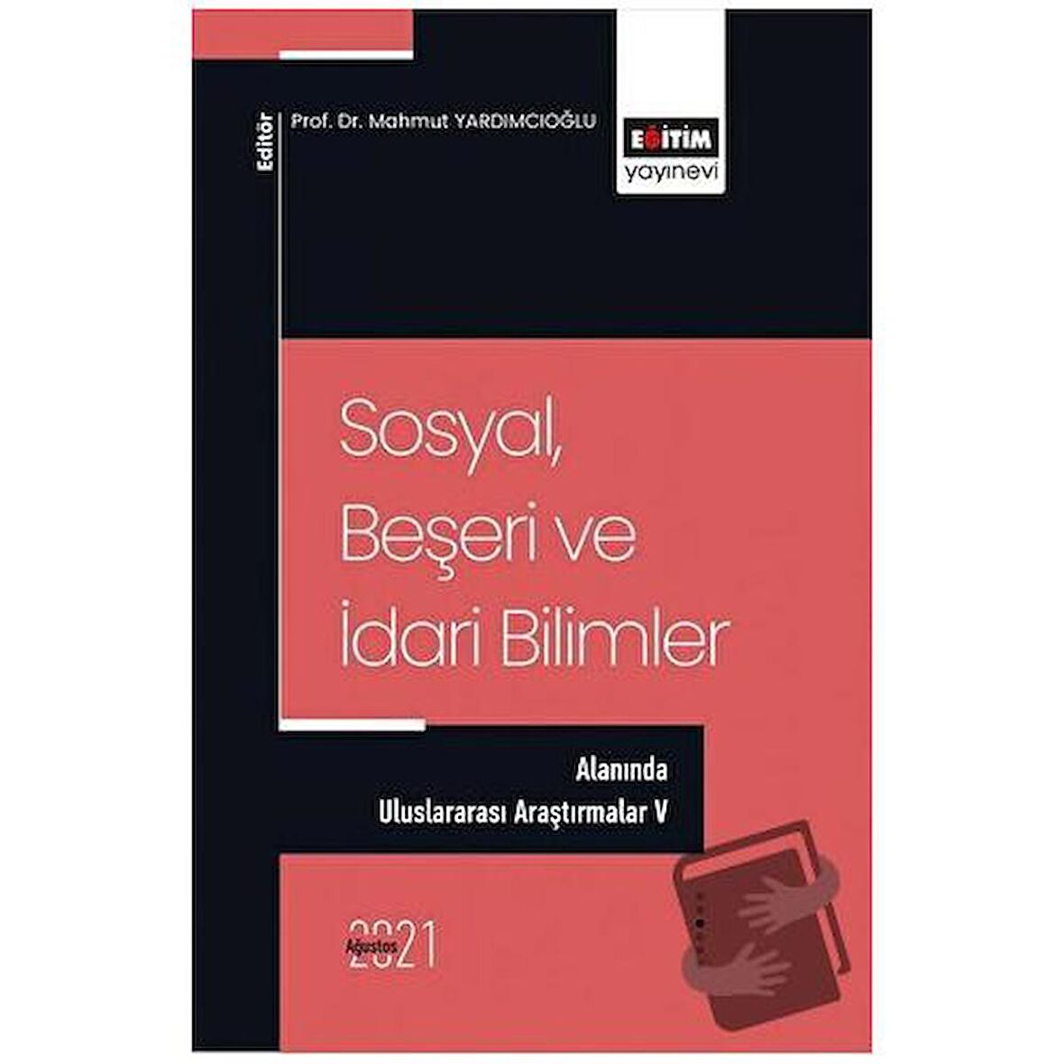 Sosyal,Beşeri ve İdari Bilimler Alanında Uluslararası Araştırmalar 5
