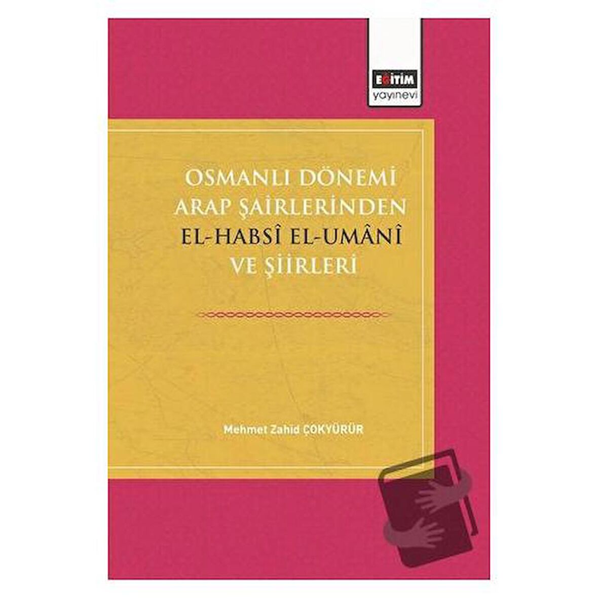 Osmanlı Dönemi Arap Şairlerinden El-Habsi Ve Şiirleri