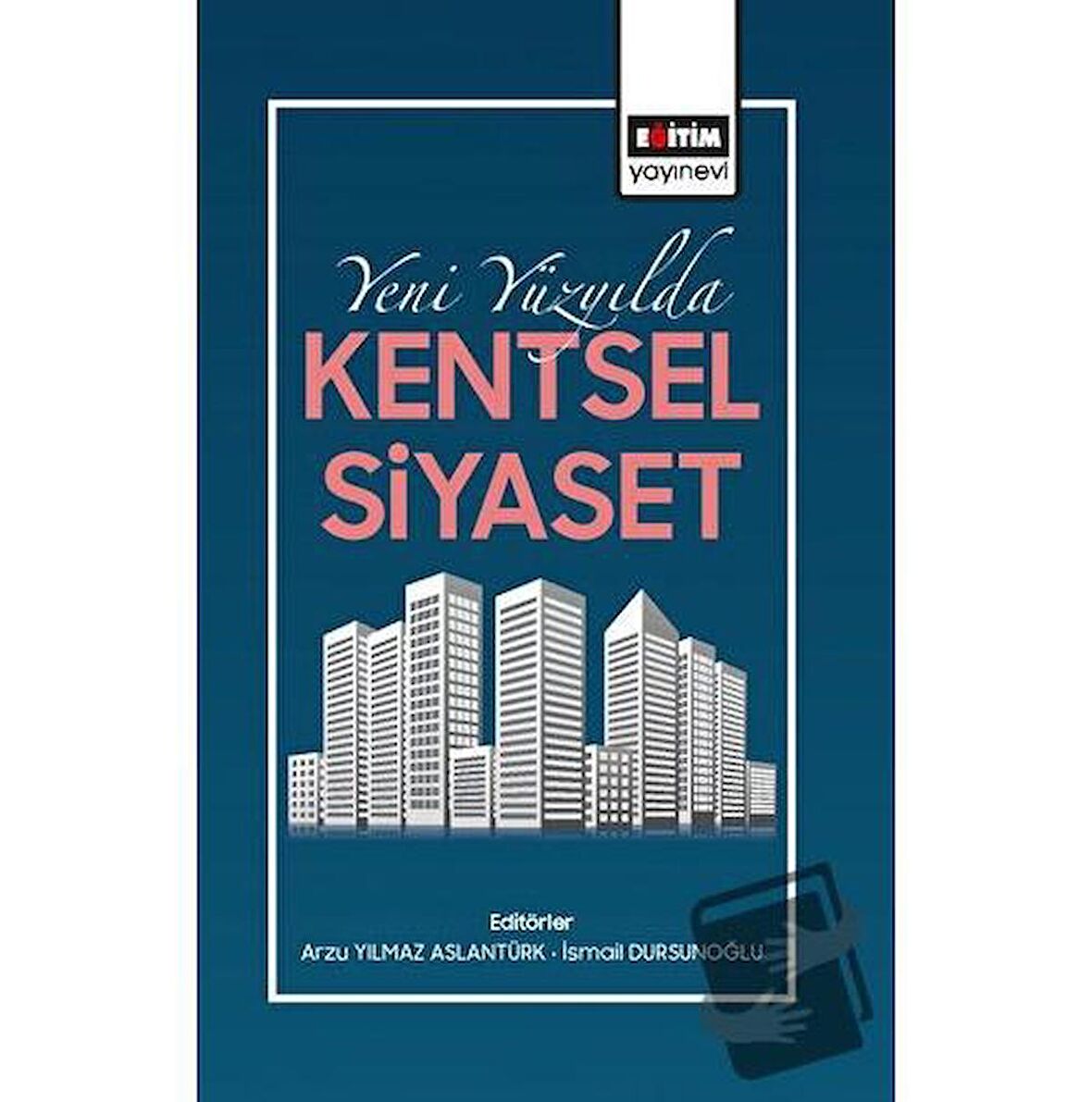 Yeni Yüzyılda Kentsel Siyaset