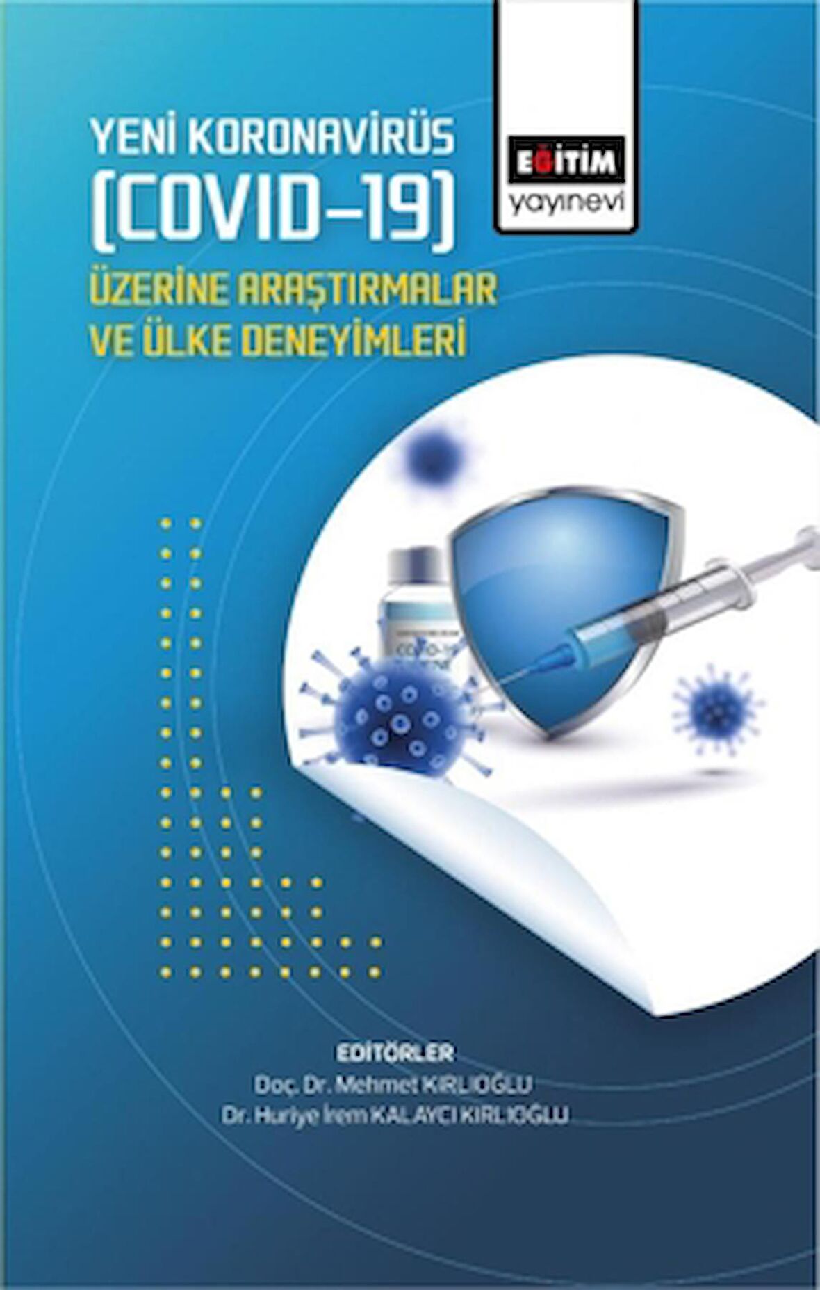 Yeni Koronavirüs (Covid-19) Üzerine Araştırmalar Ve Ülke Deneyimleri