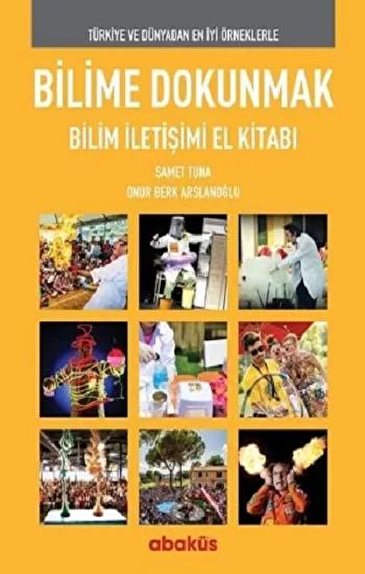 Bilime Dokunmak Bilim İletişimi El Kitabı