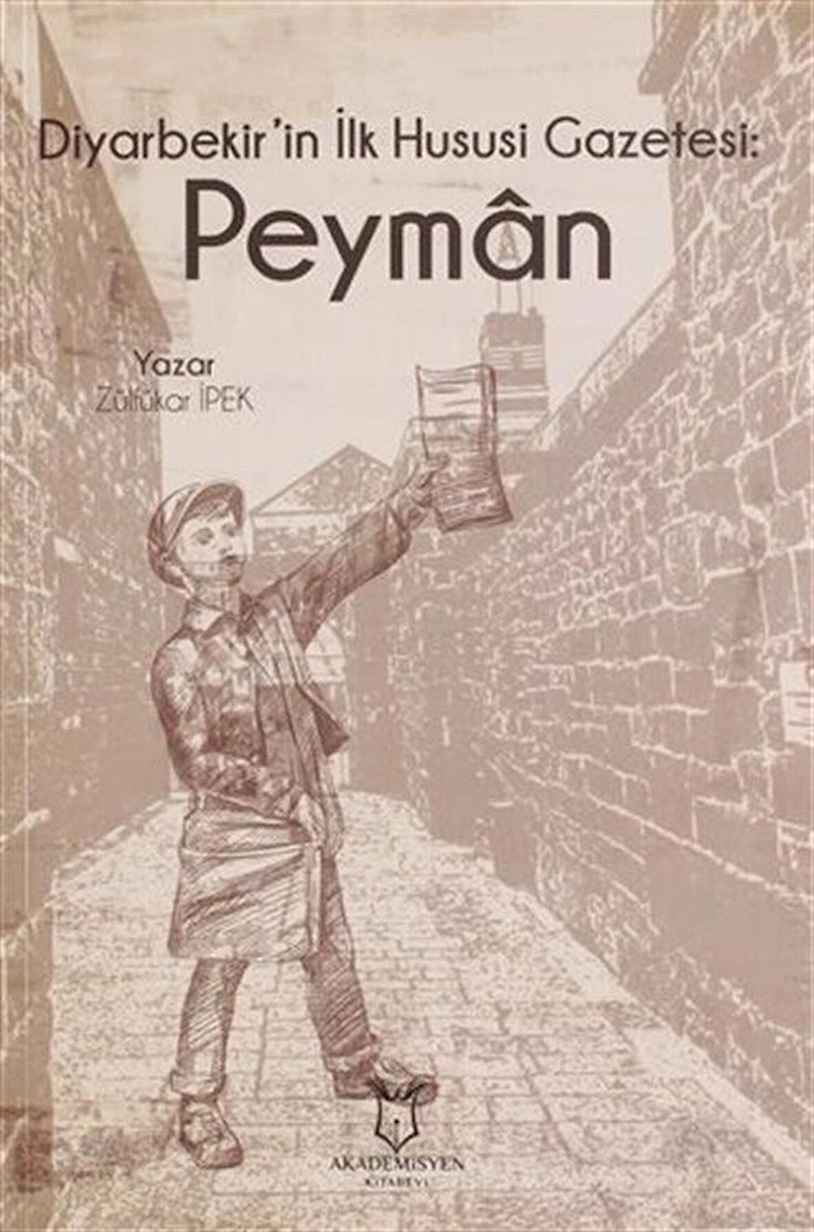 Diyarbekir'in İlk Hususi Gazetesi: Peyman