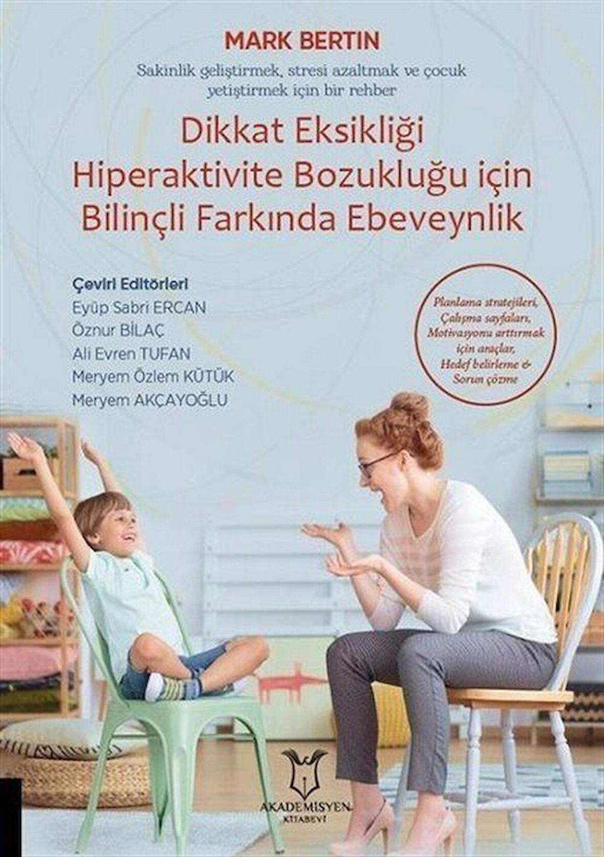 Dikkat Eksikliği Hiperaktivite Bozukluğu İçin Bilinçli Farkında Ebeveynlik