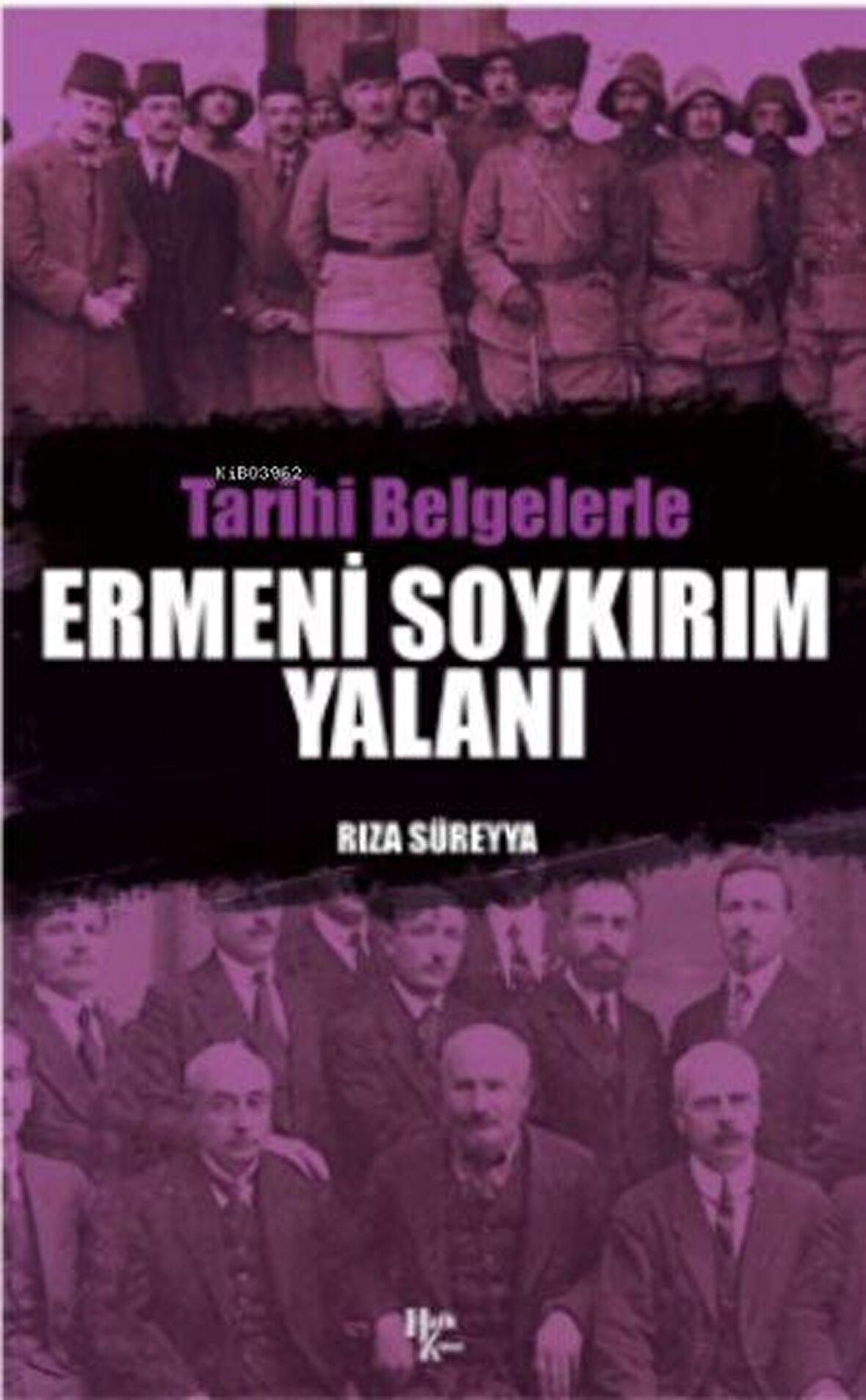 Tarihi Belgelerle Ermeni Soykırım Yalanı