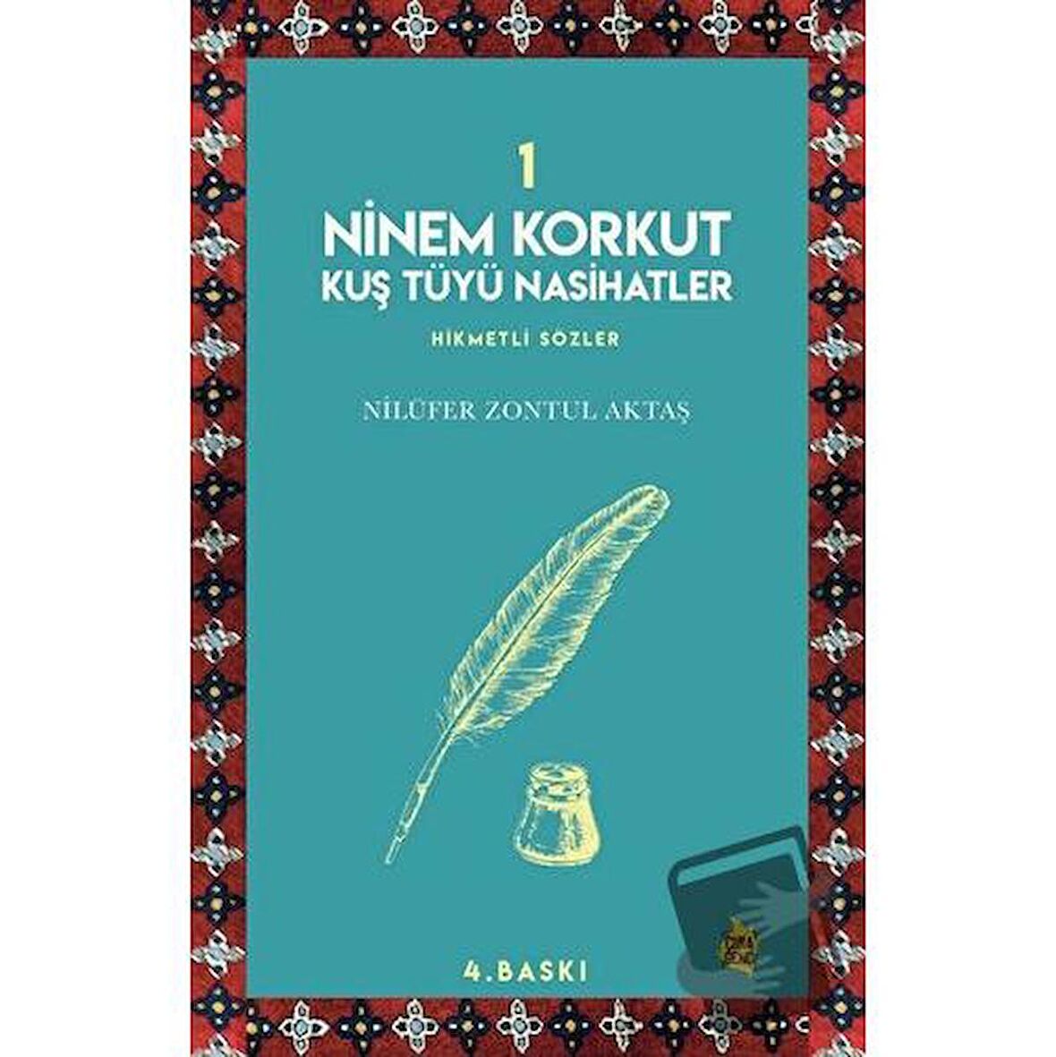 Ninem Korkut Kuş Tüyü Nasihatler 1