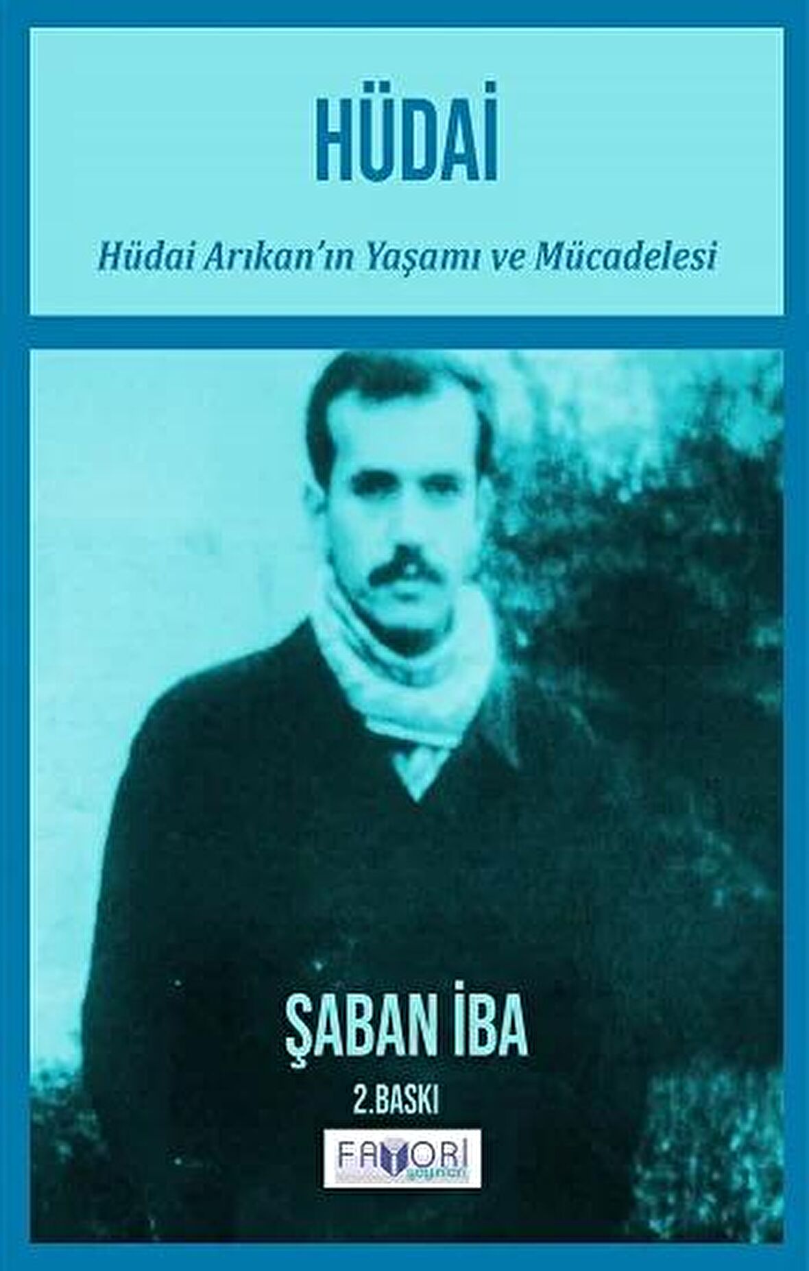 Hüdai (Hüdai Arıkan’ın Yaşamı ve Mücadelesi)