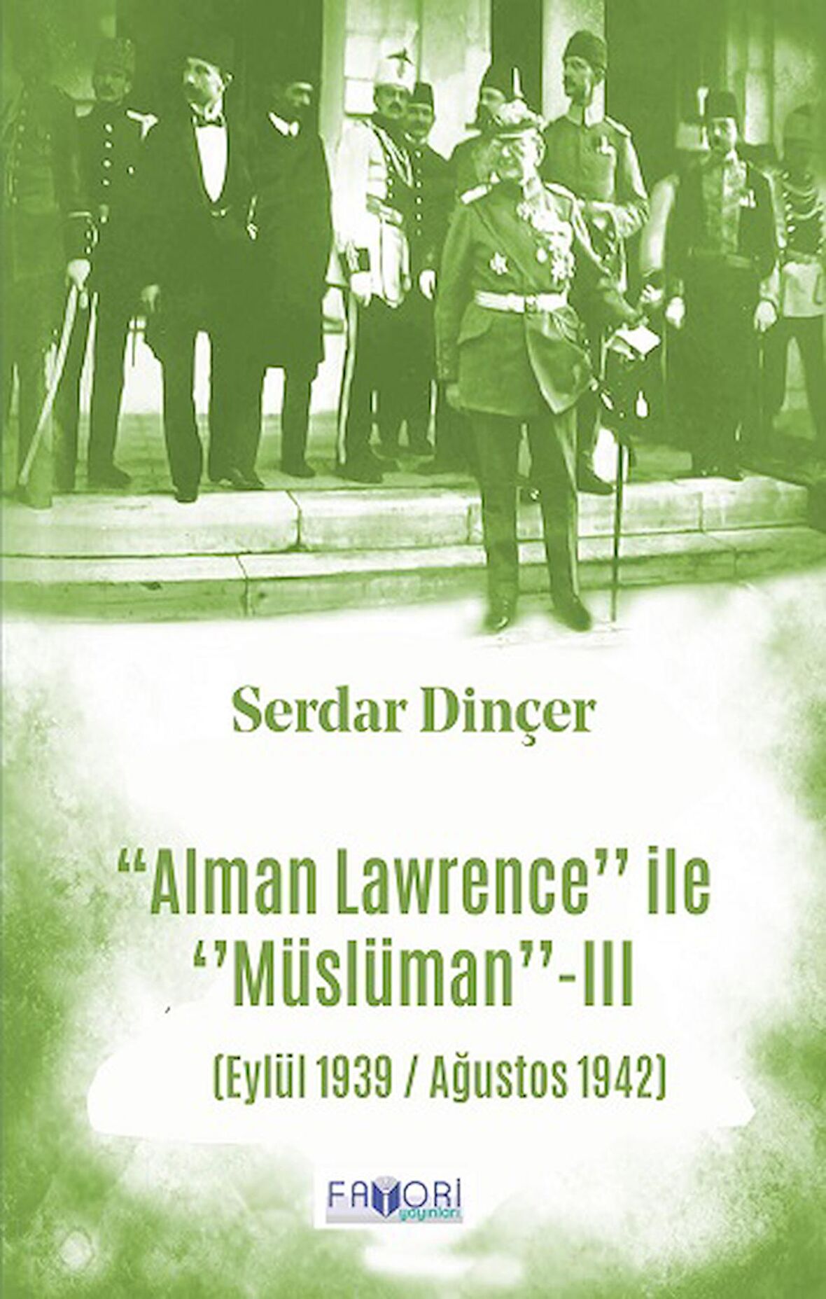 Alman Lawrence İle Müslüman - III