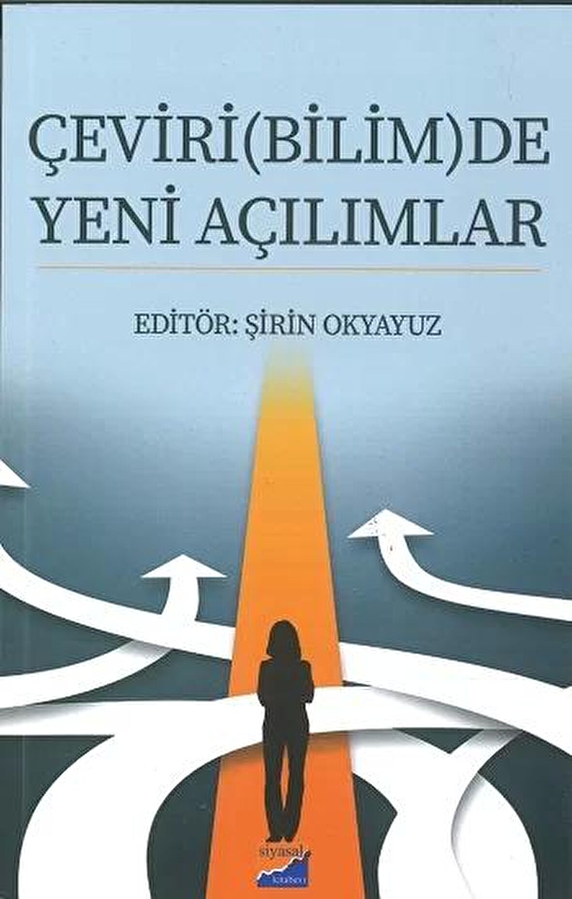 Çeviri(Bilim)de Yeni Açılımlar