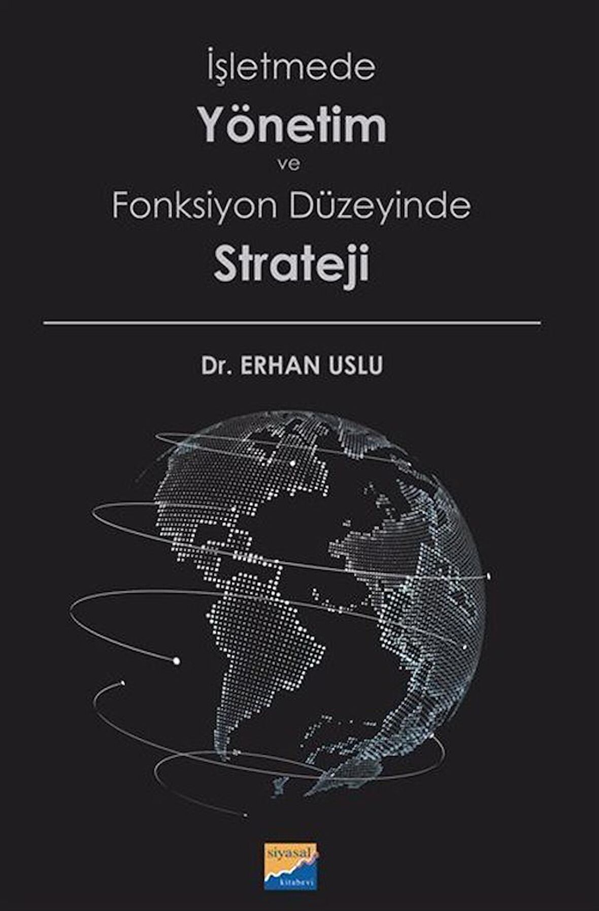 İşletmede Yönetim ve Fonksiyon Düzeyinde Strateji