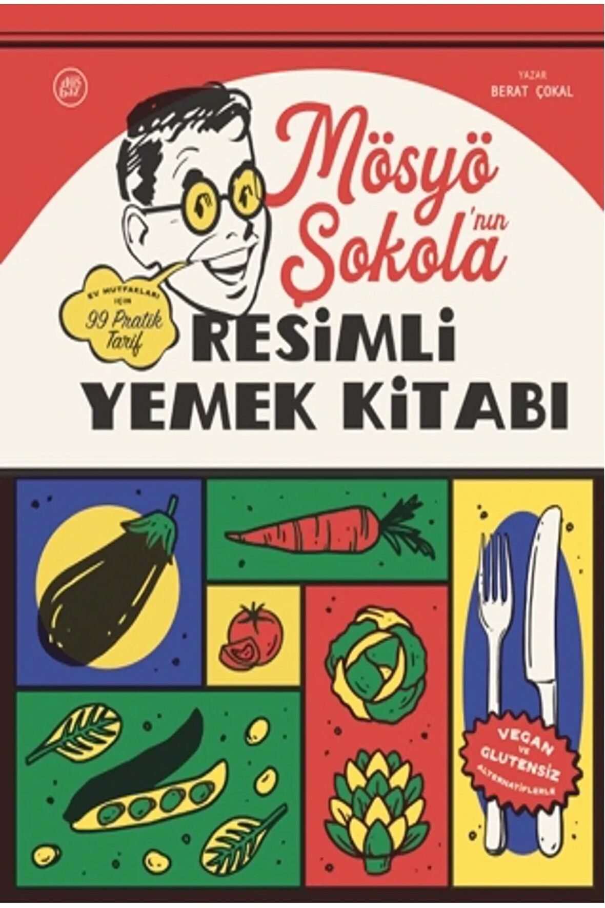 Mösyö Şokola’nın Resimli Yemek Kitabı