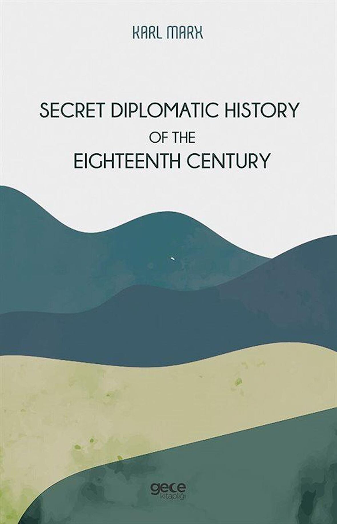 Secret Diplomatic History of the Eighteenth Century