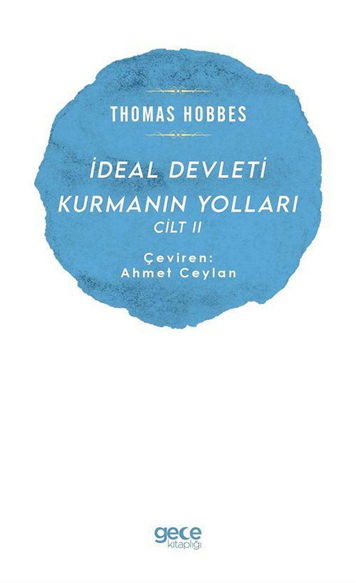 İdeal Devleti Kurmanın Yolları Cilt 2