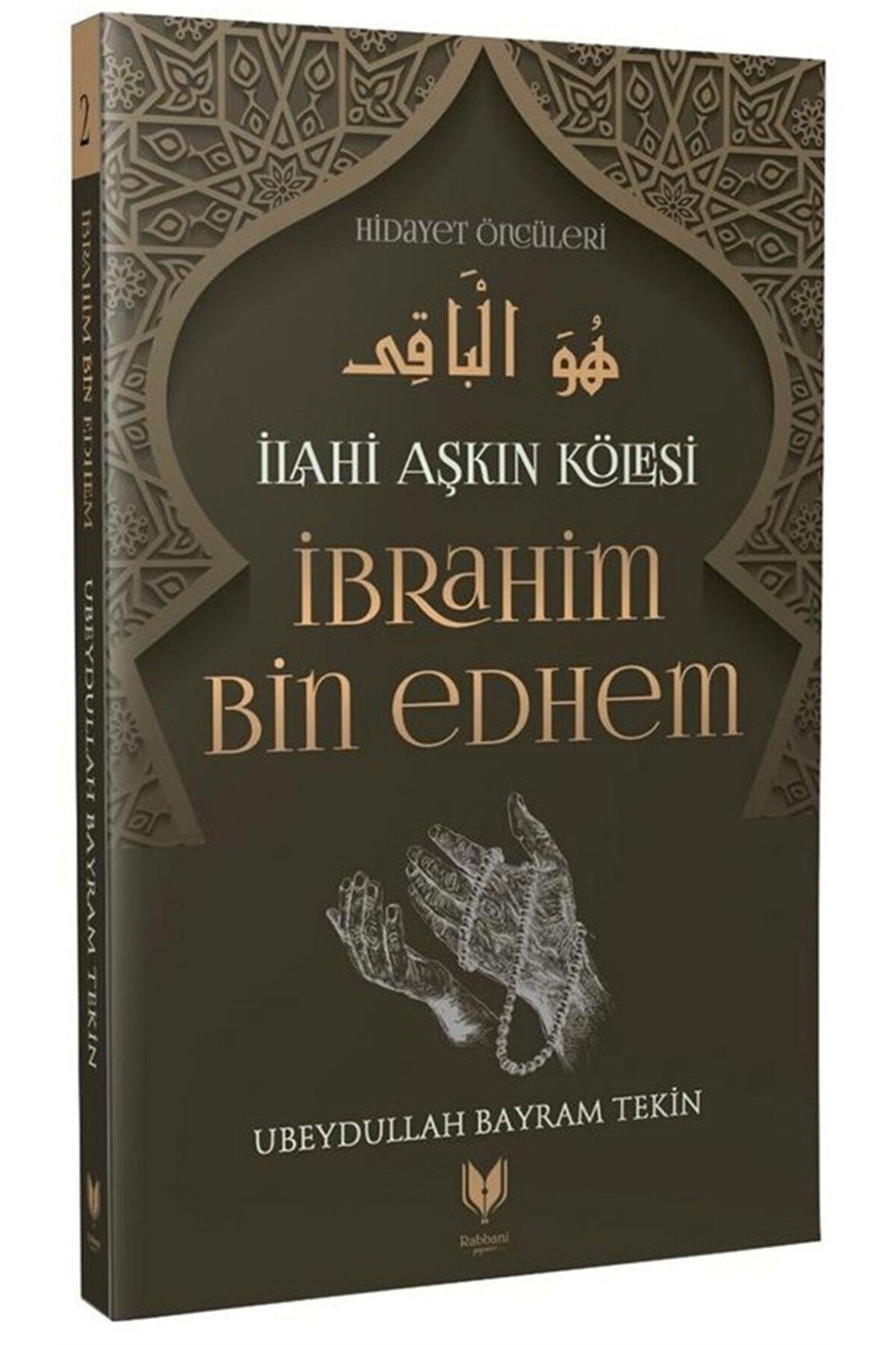 İlahi Aşkın Kölesi İbrahim Bin Edhem