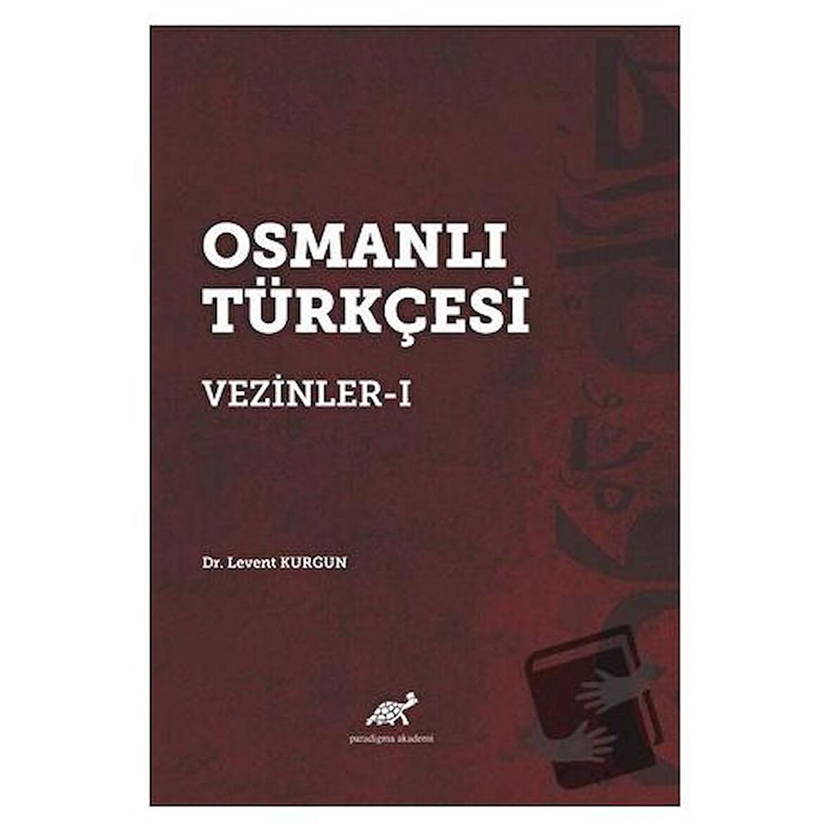 Osmanlı Türkçesi Vezinler - I
