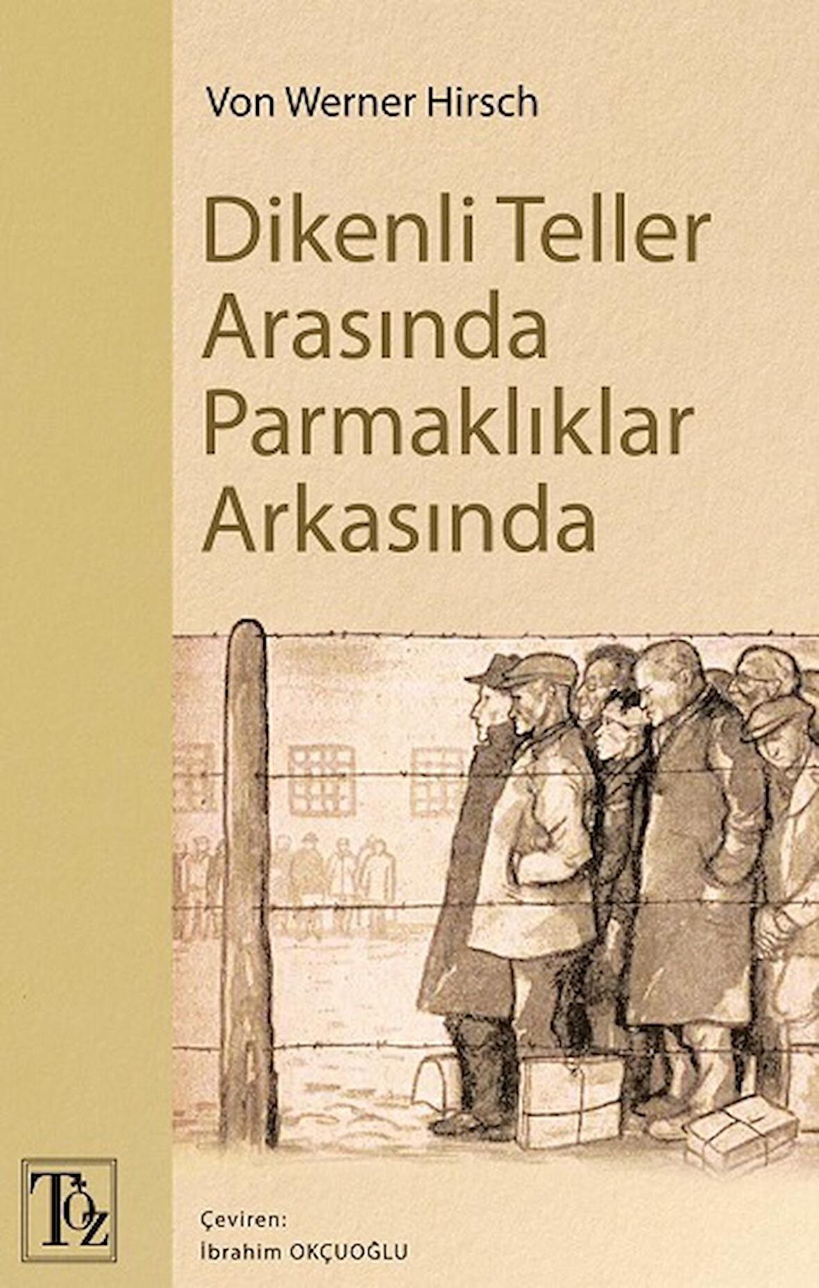 Dikenli Teller Arasında Parmaklıklar Arkasında