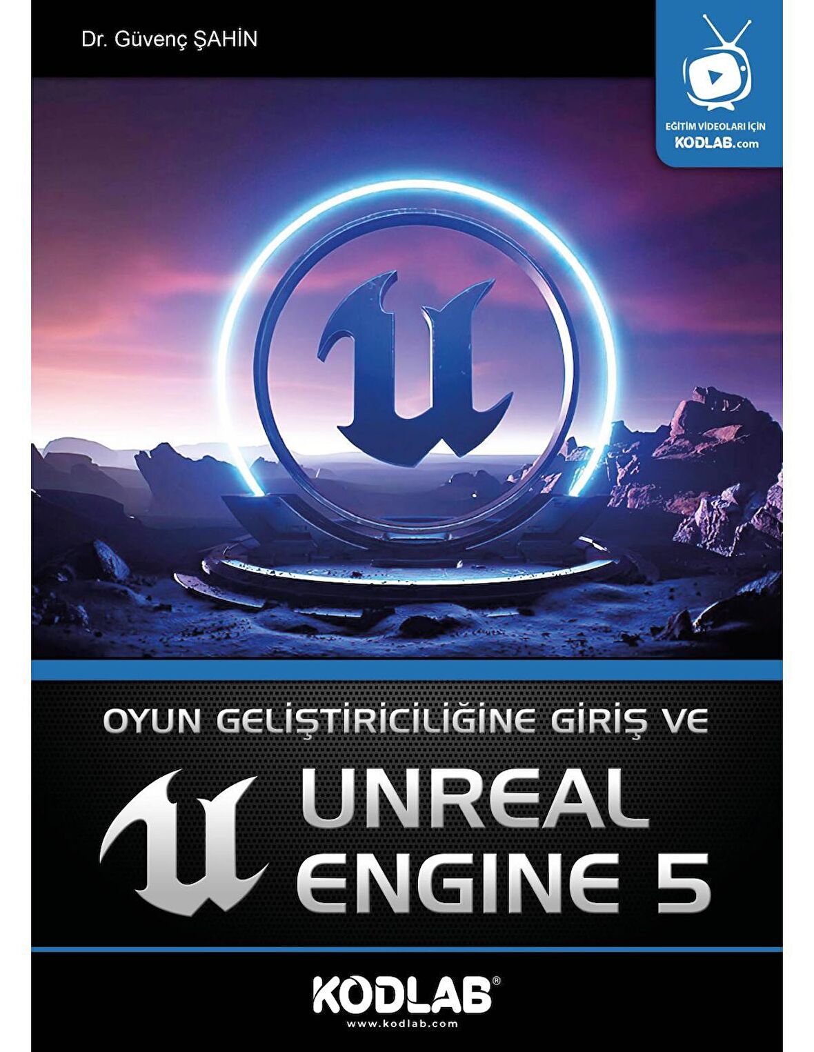 OYUN GELİŞTİRİCİLİĞİNE GİRİŞ VE UNREAL ENGİNE 5