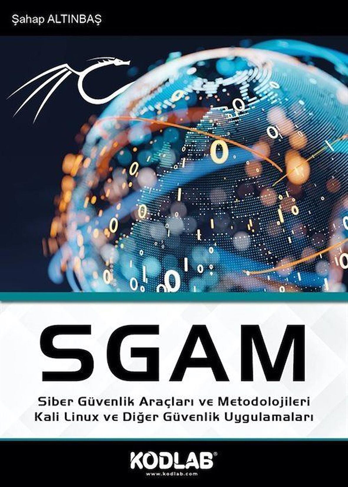 SGAM Siber Güvenlik Araçları ve Metodolojileri / Şahap Altınbaş