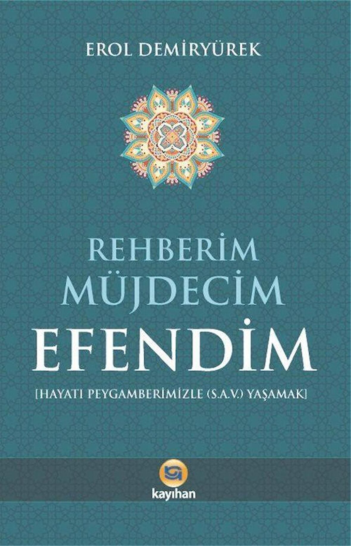 Rehberim Müjdecim Efendim