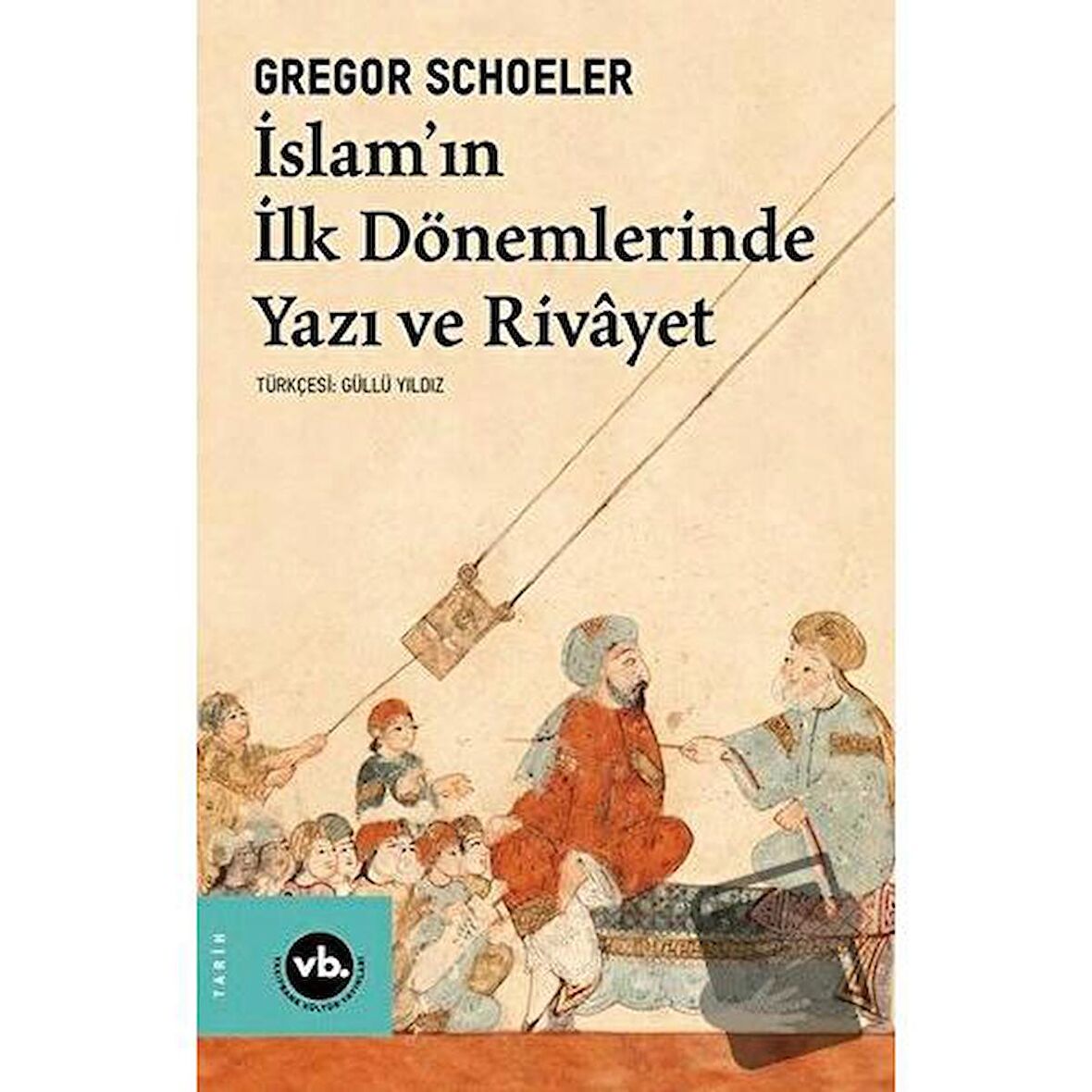 İslam'ın İlk Dönemlerinde Yazı ve Rivayet