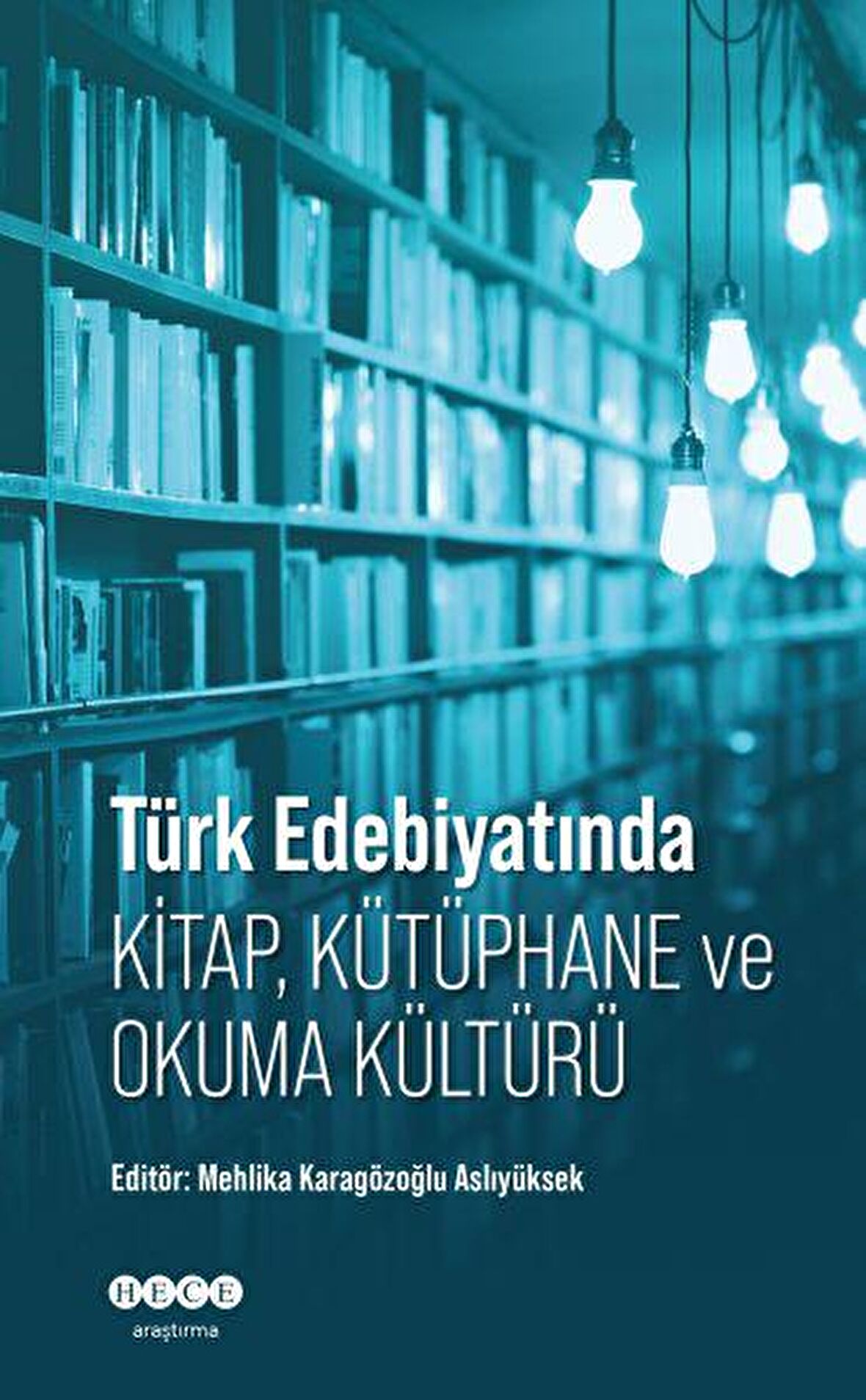 Türk Edebiyatında Kitap, Kütüphane ve Okuma Kültürü